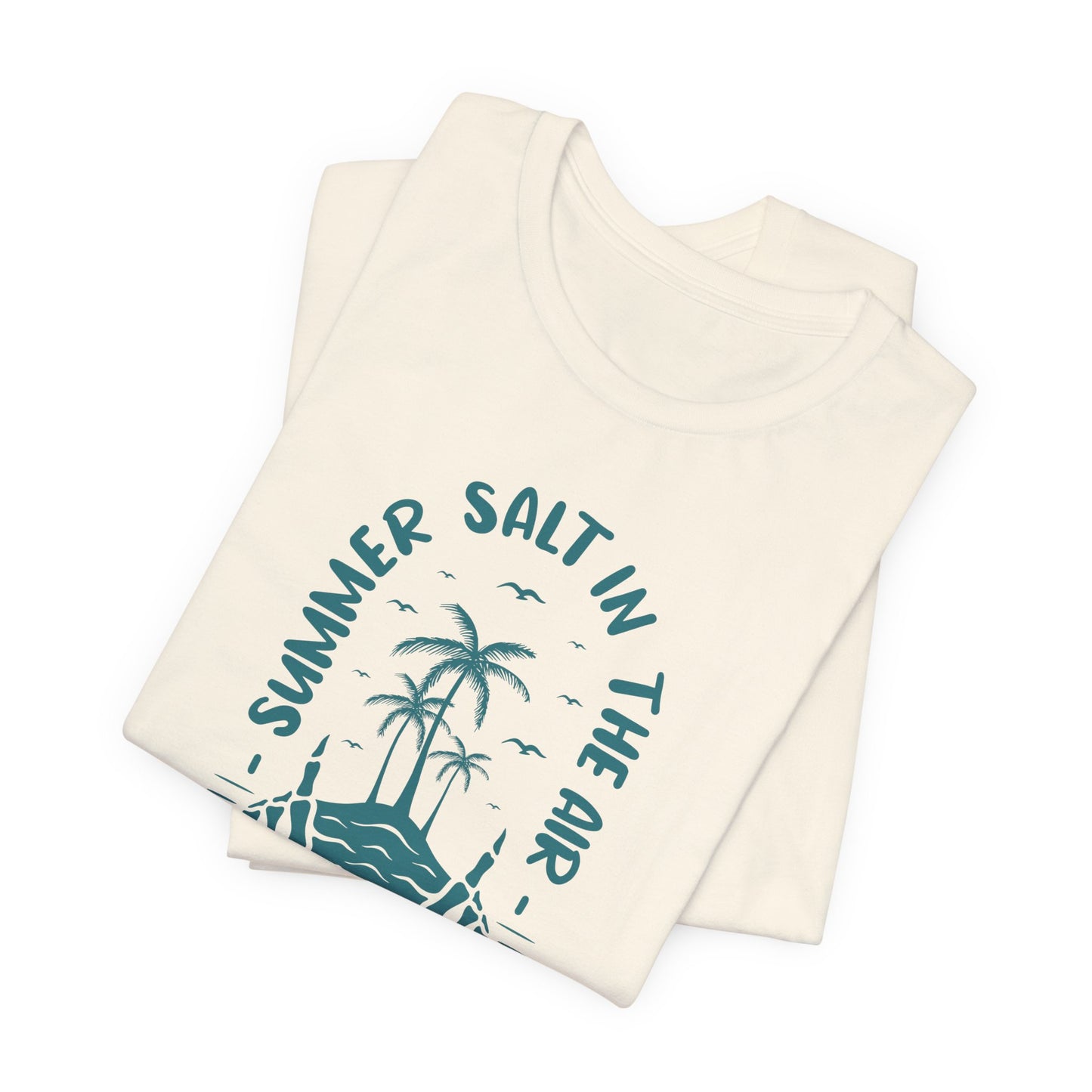 Summer Salt In The Air, Sand In My Hair - Unisex Jersey Short Sleeve Tee - 13119