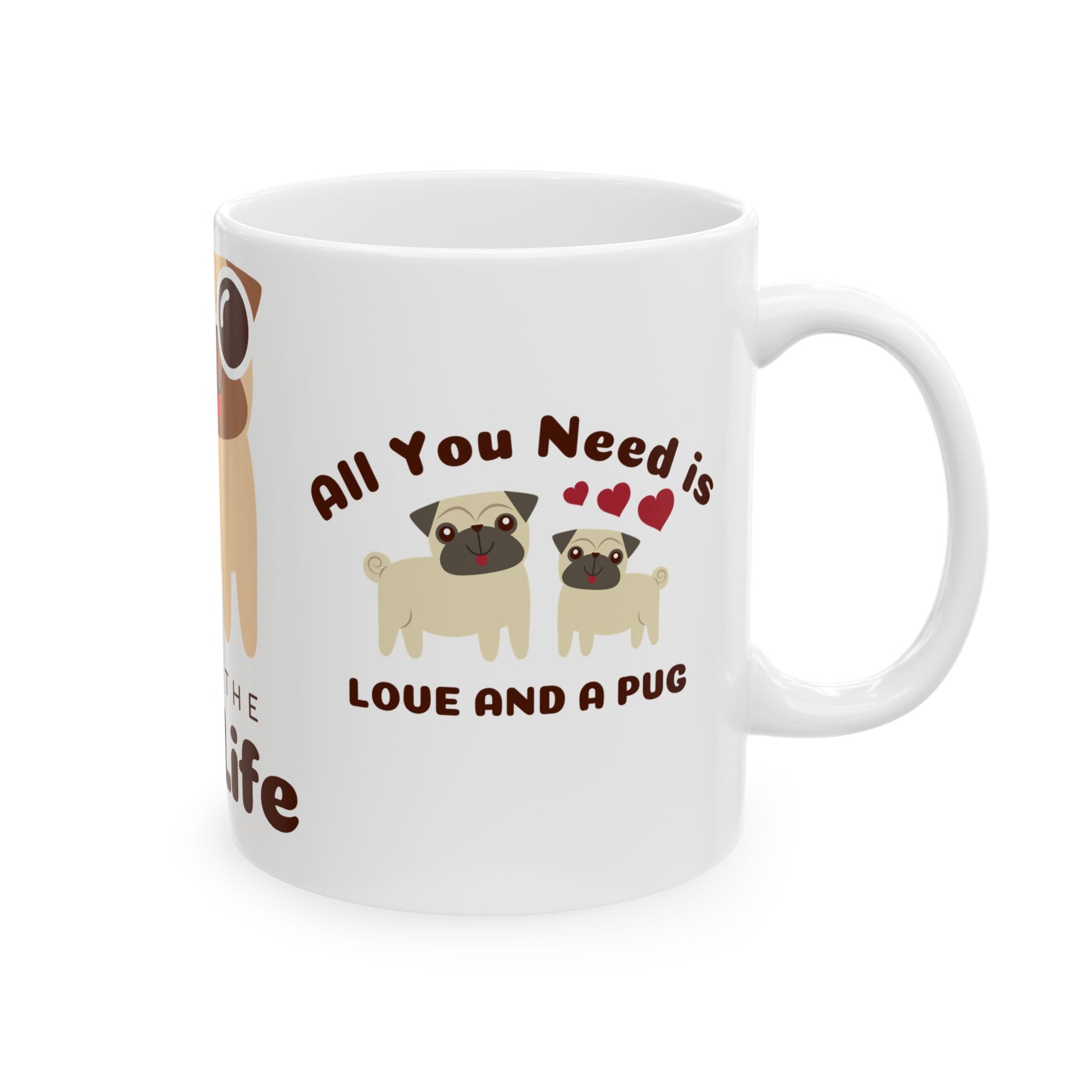 Living the Pug Life - Ceramic Mug, (11oz, 15oz) | 11oz,15 oz,15oz,Bestsellers,Coffee Mugs,Home & Living,Kitchen,Mugs,Sublimation,US Elections Season,Valentine's Day,White base