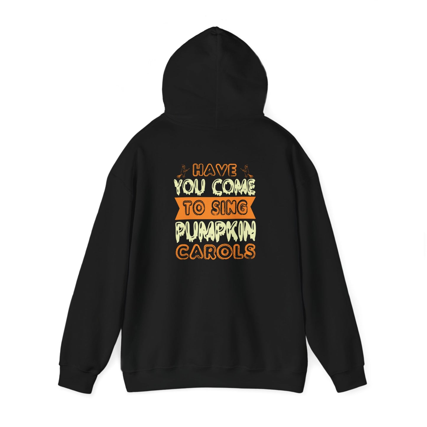 Have You Come to Sing Pumpkin Carols - Unisex Heavy Blend™ Hooded Sweatshirt