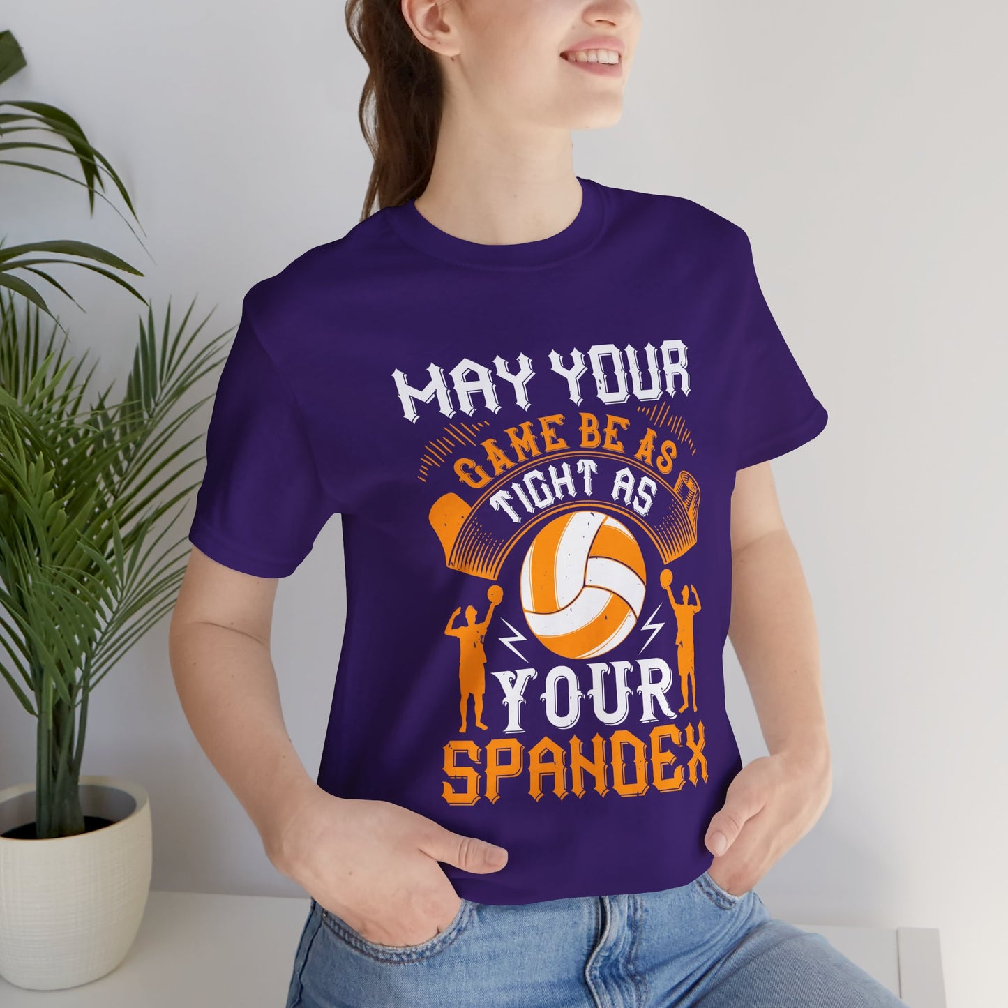 Volleyball: May Your Game Be as Tight as Your Spandex - Unisex Jersey Short Sleeve Tee - 11470