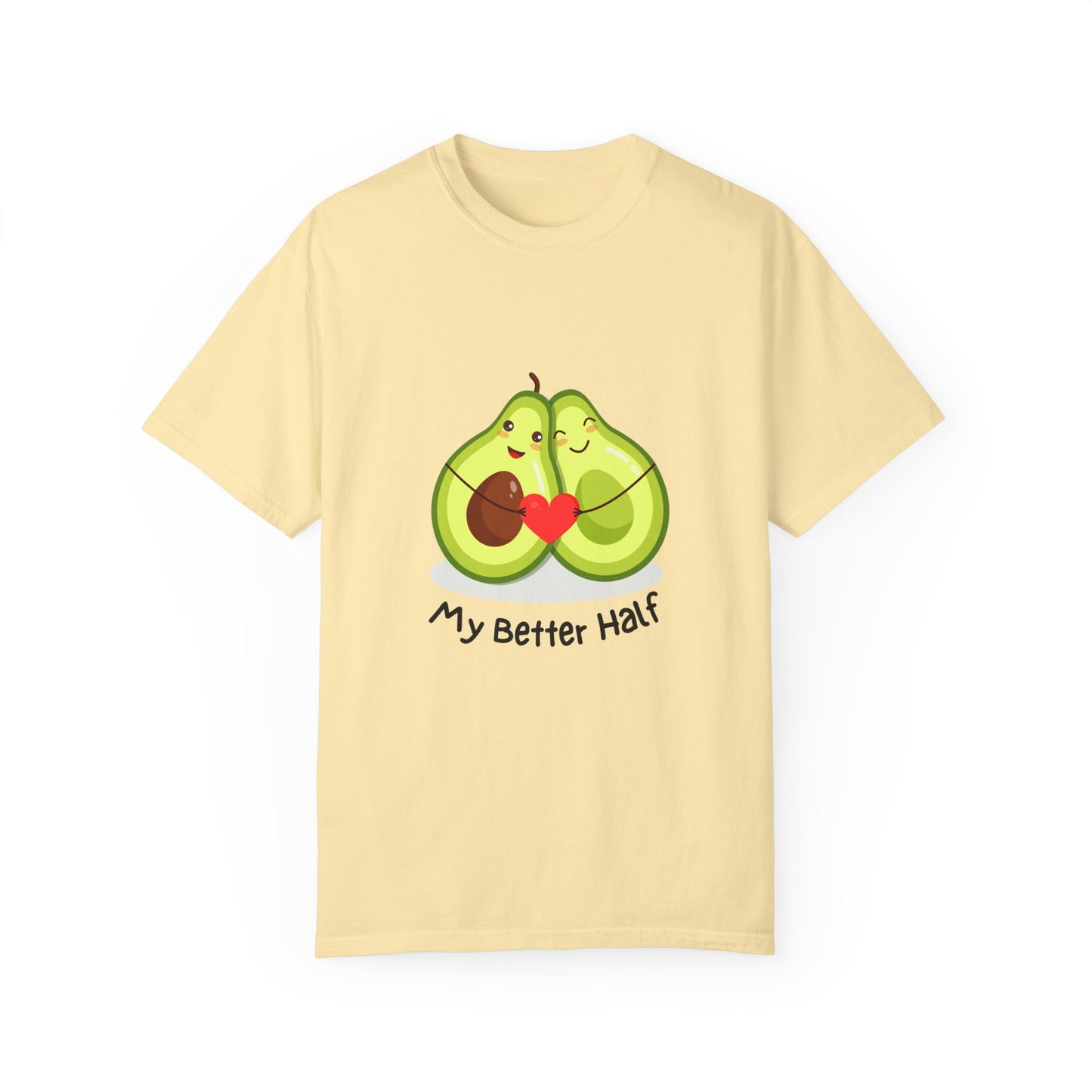 Avocado, My Better Half - Unisex Garment-Dyed T-shirt - 11360