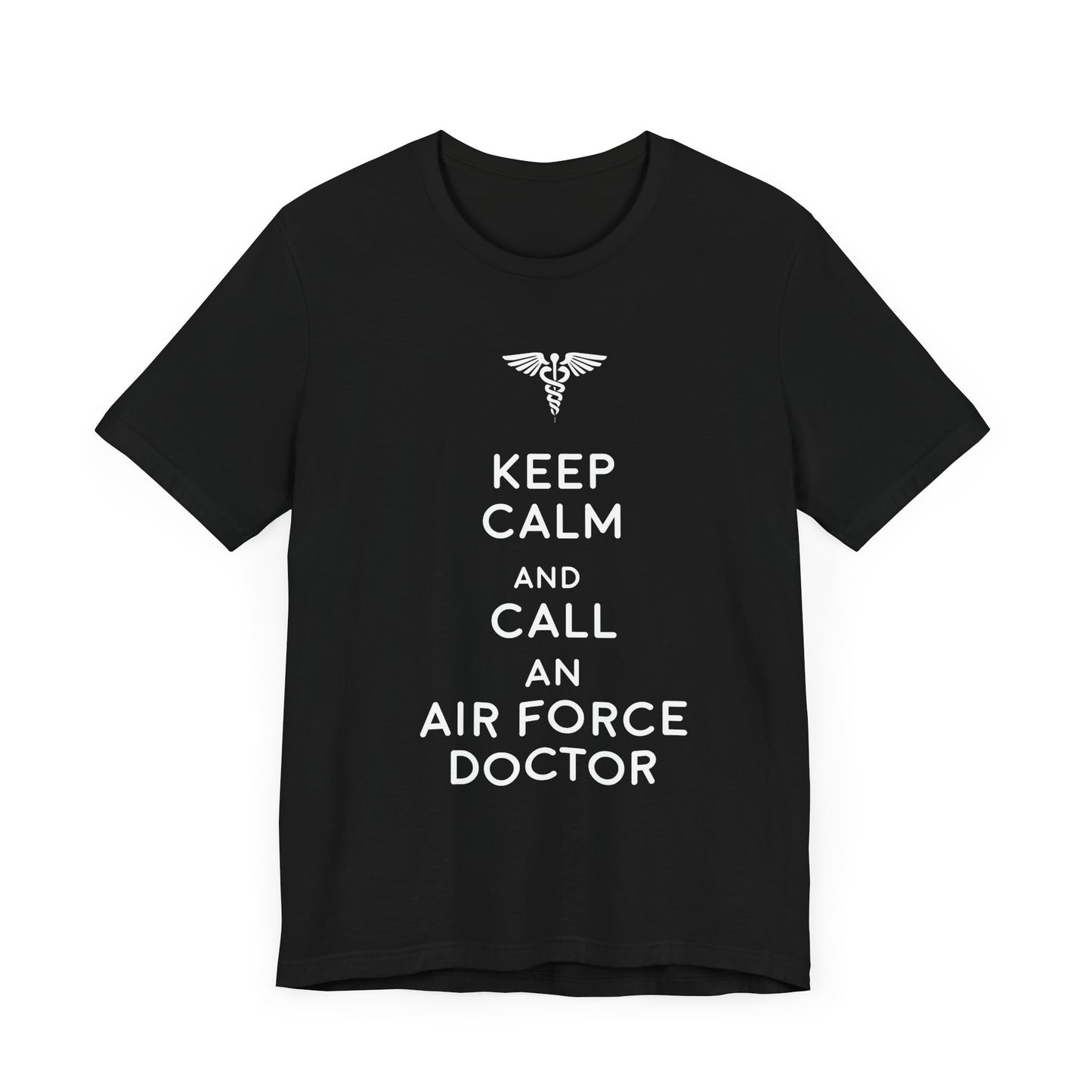 Doctor:  Keep Calm & Call An Airforce Doctor - Unisex Jersey Short Sleeve Tee - 13795