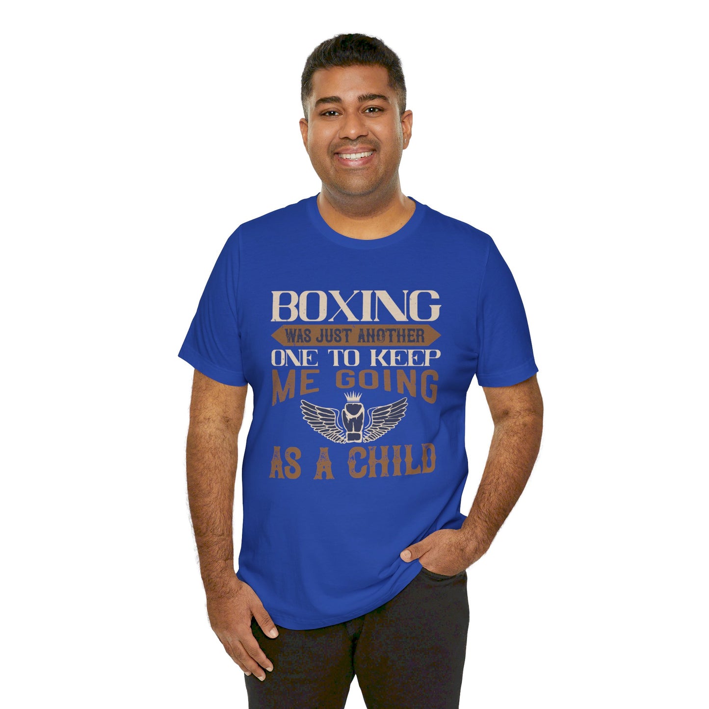 Boxing Was Just Another One to Keep Me Going as a Child - Unisex Jersey Short Sleeve Tee