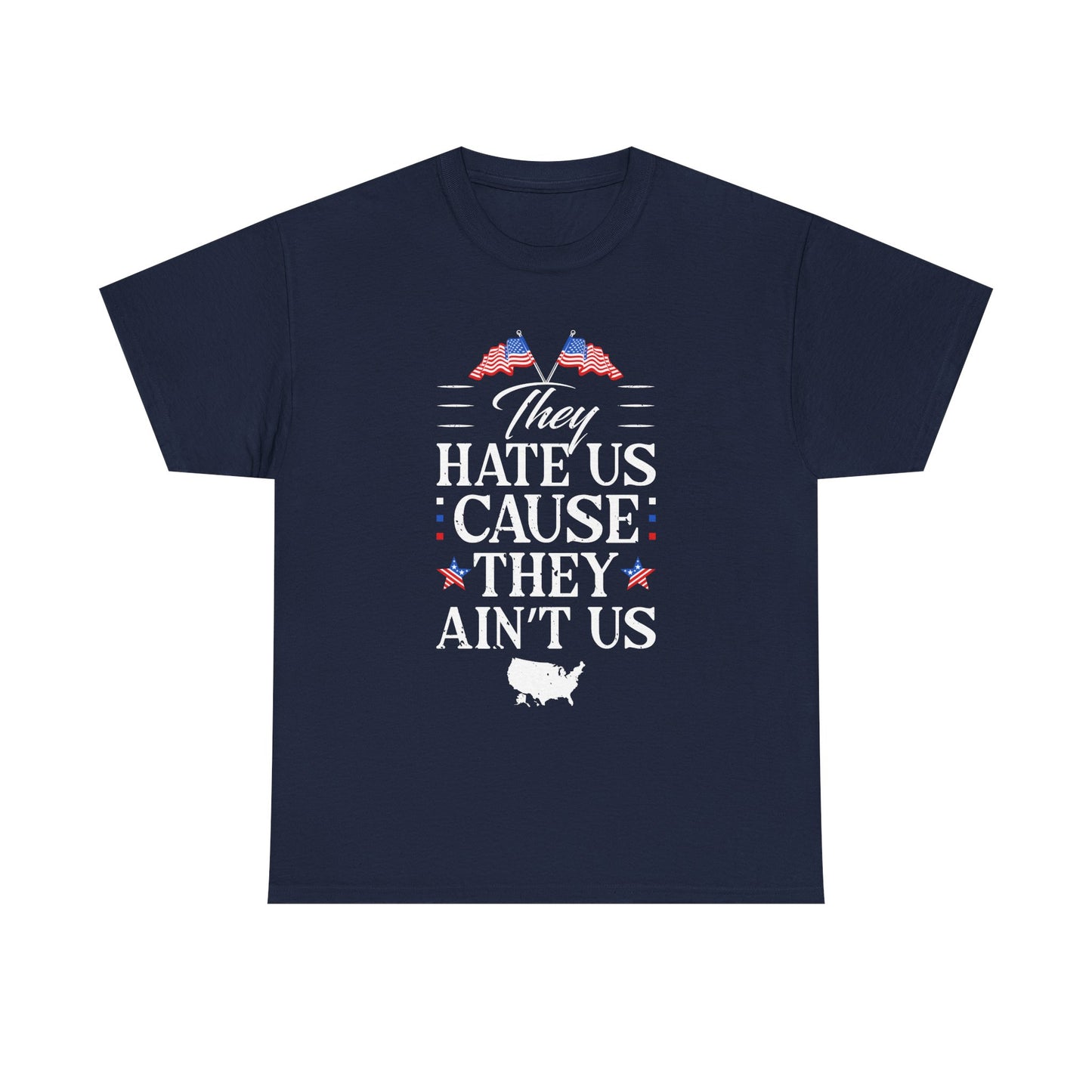 Patriotic Unisex Heavy Cotton Tee - 'They Hate Us Cause They Ain't Us' - Gift for Freedom Lovers, Casual Wear, Independence Day - 13651