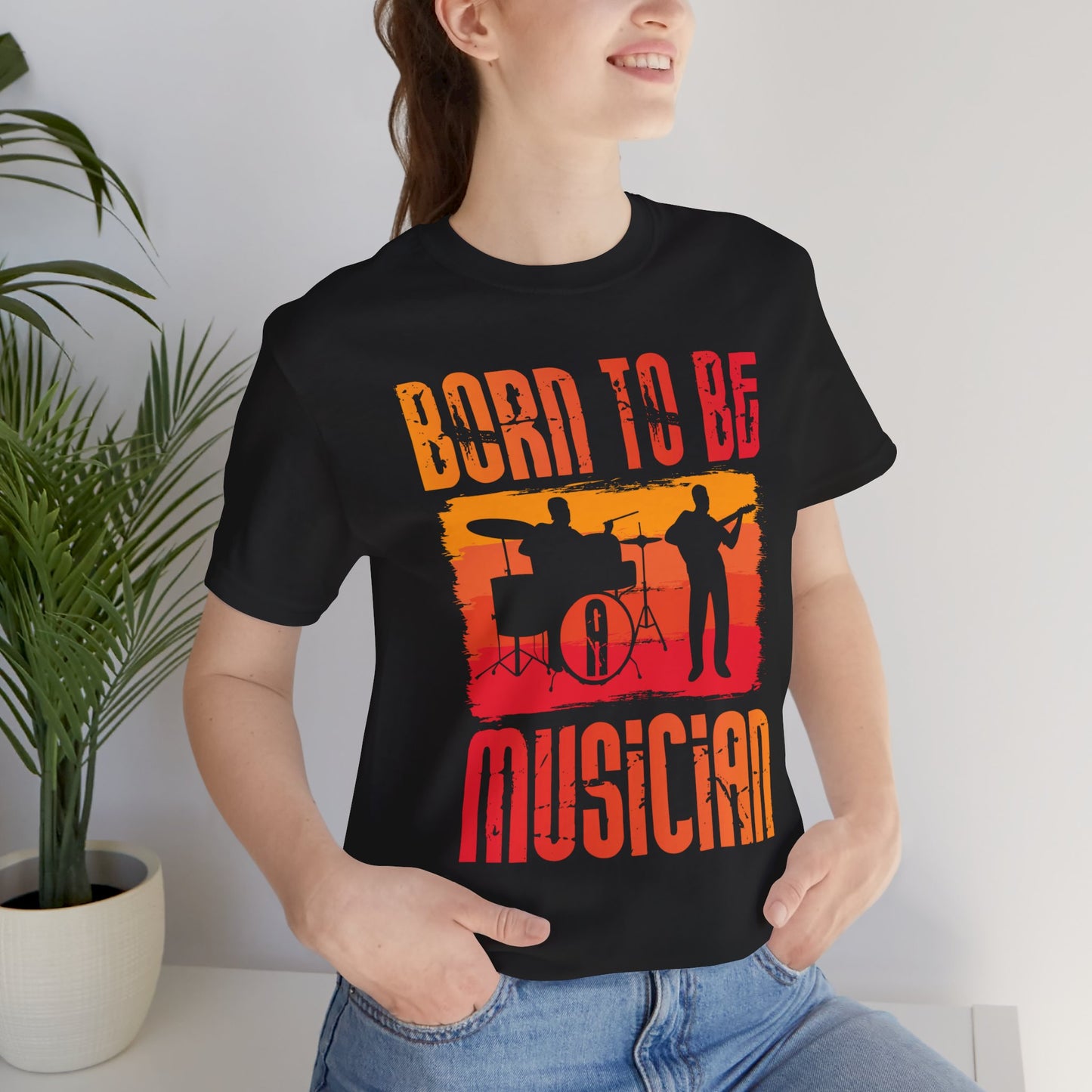 Music: Born To Be A Musician - Unisex Jersey Short Sleeve Tee