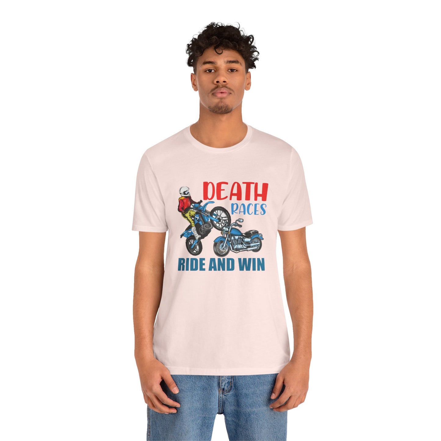 Death Races, Ride and Win - Unisex Jersey Short Sleeve Tee