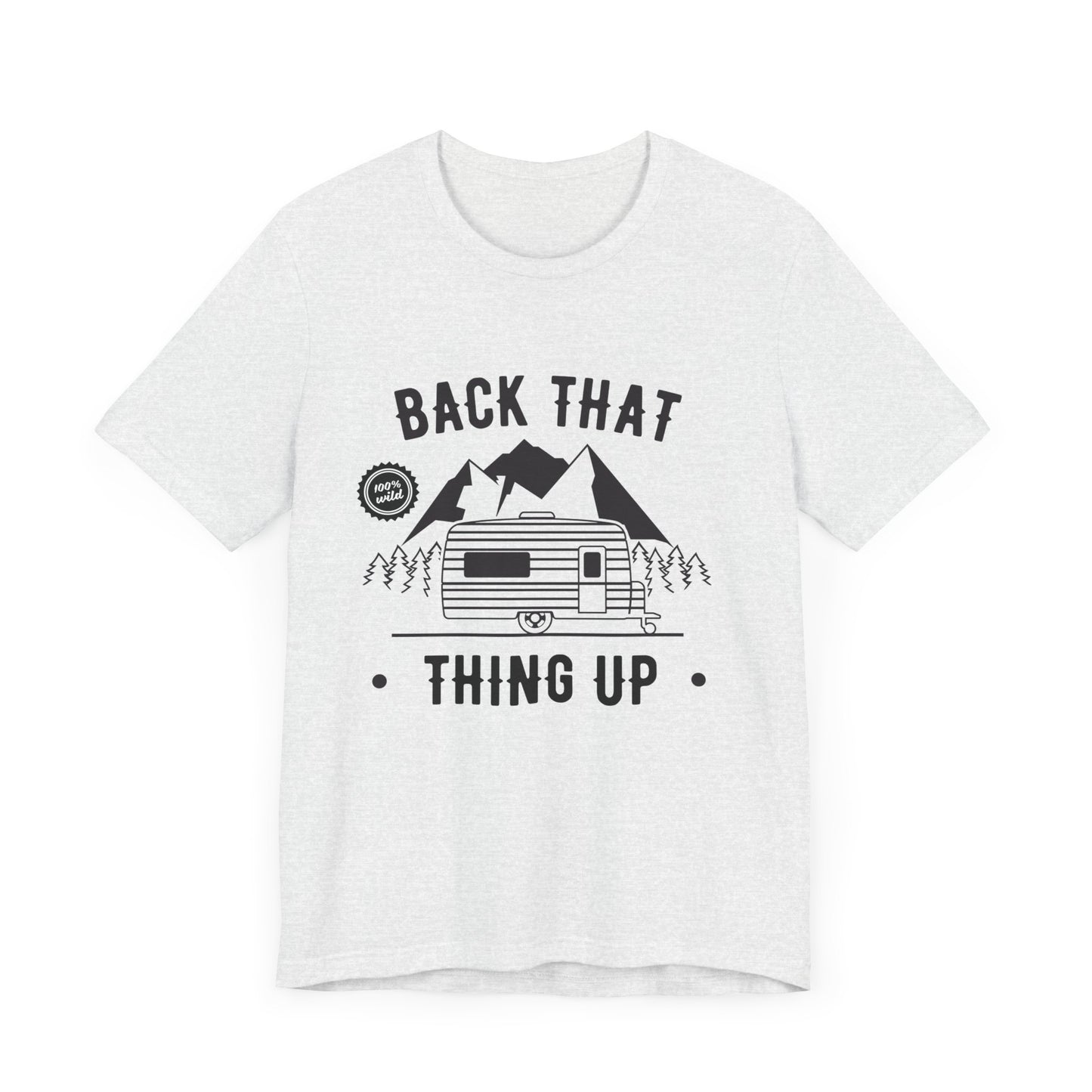 Camping: Back That, Thing Up - Unisex Jersey Short Sleeve Tee