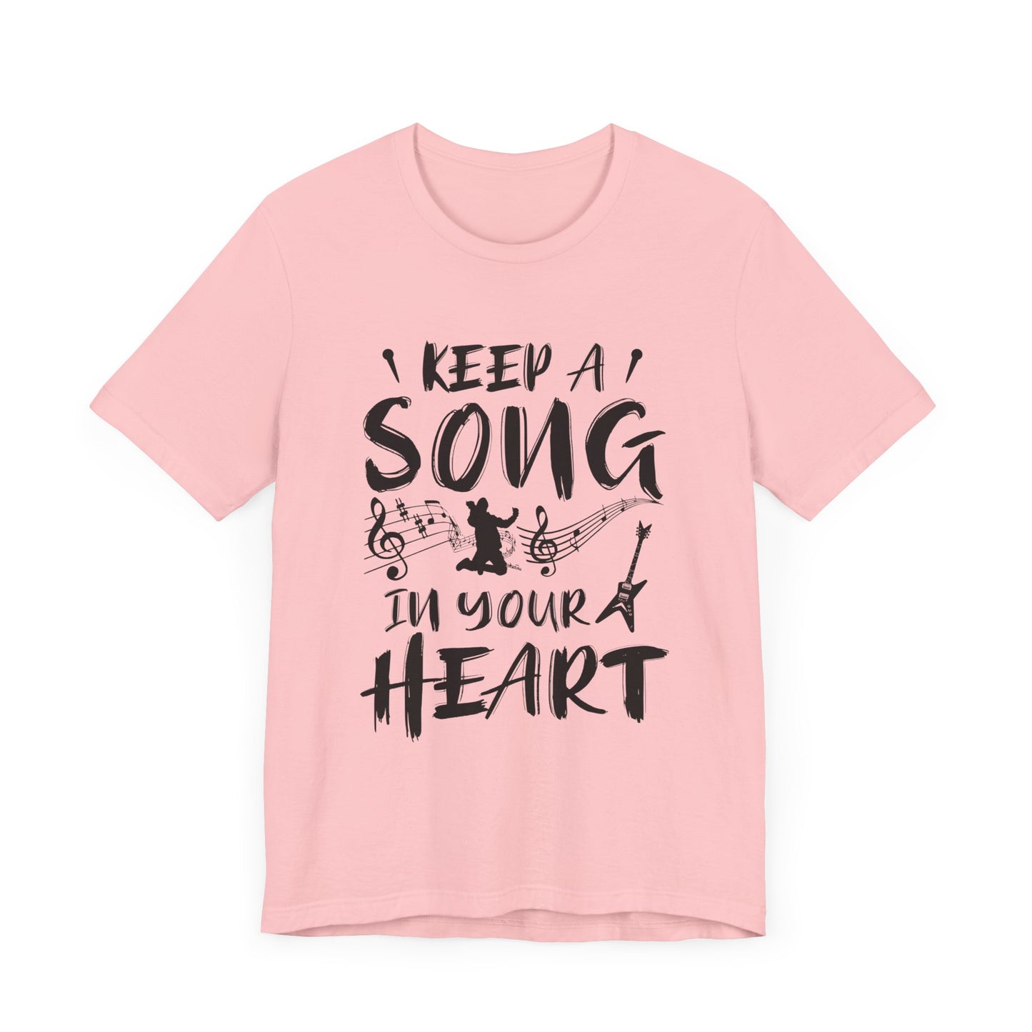 Keep A Song In Your Heart - Unisex Jersey Short Sleeve Tee