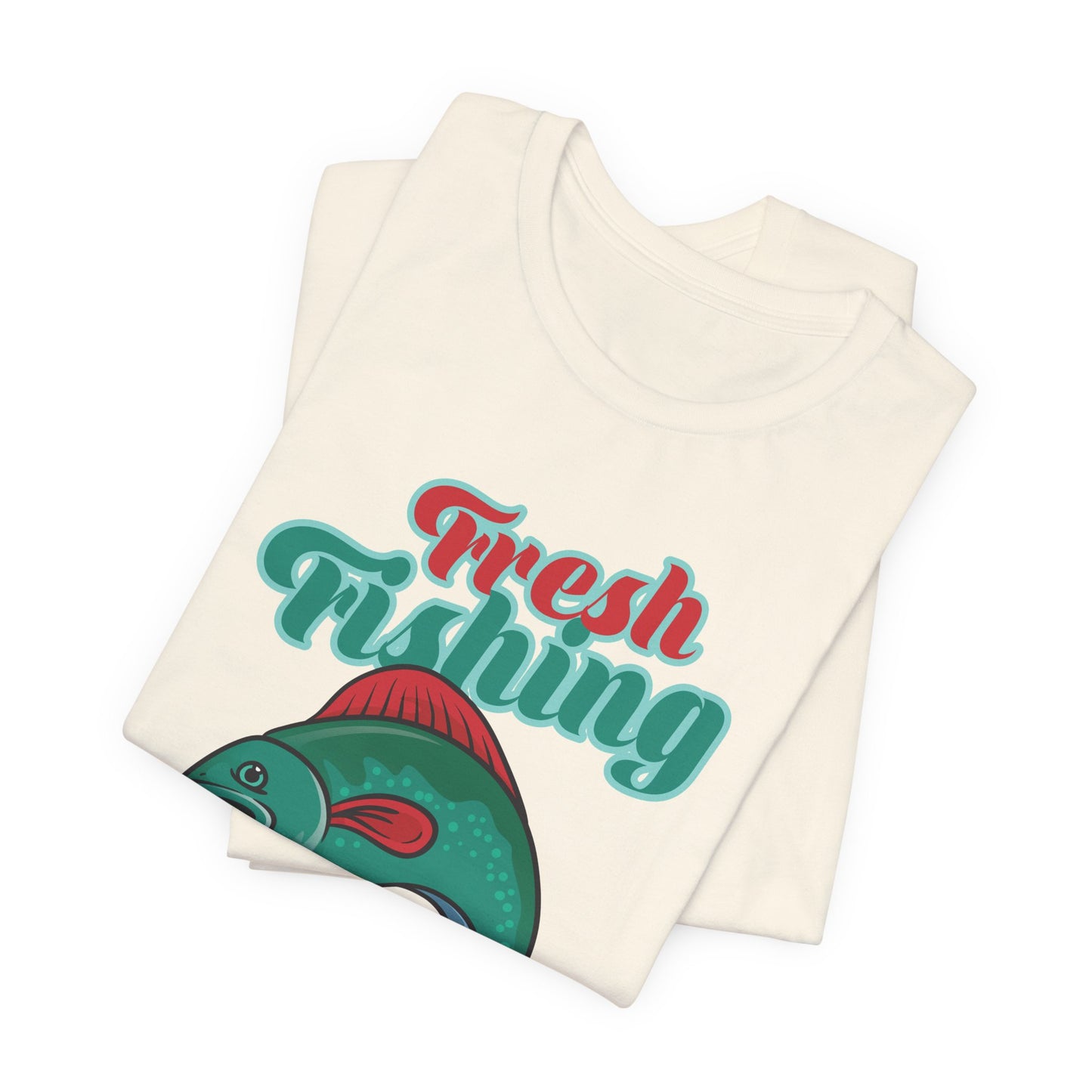 Fishing:  Fresh Fishing - Unisex Jersey Short Sleeve Tee