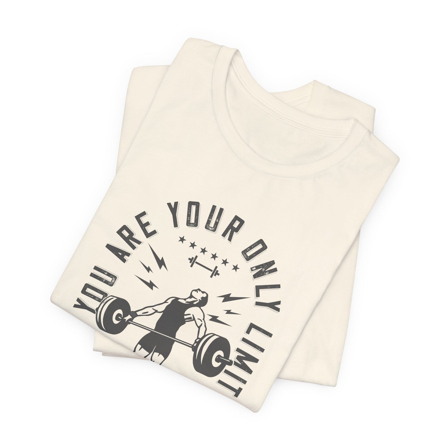 Gym: You Are Your Only Limit - Unisex Jersey Short Sleeve Tee