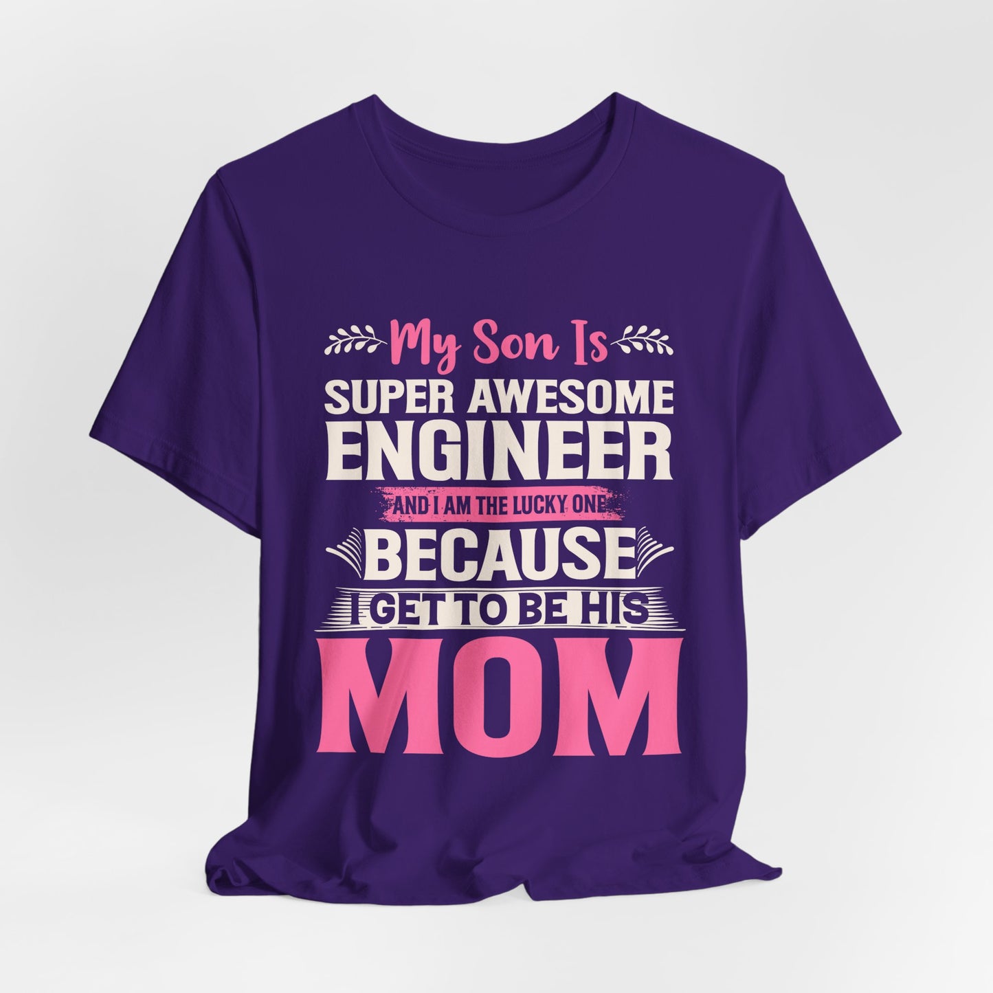 Engineer: My Son Is An Awesome Engineer & I'm The Lucky One - Unisex Jersey Short Sleeve Tee - 13647