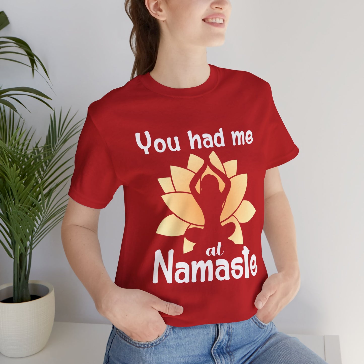 Yoga: You Had Me At Namaste - Unisex Jersey Short Sleeve Tee