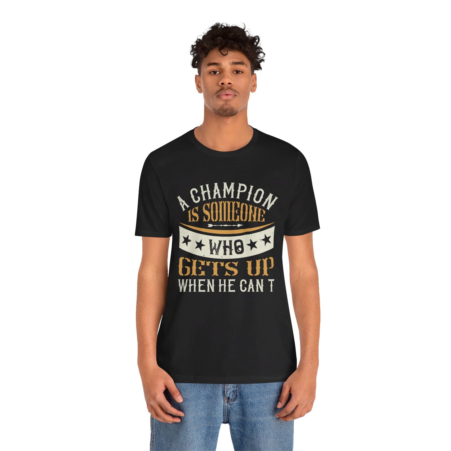 Boxing: A Champion Is Someone Who Gets Up When He Can't - Unisex Jersey Short Sleeve Tee