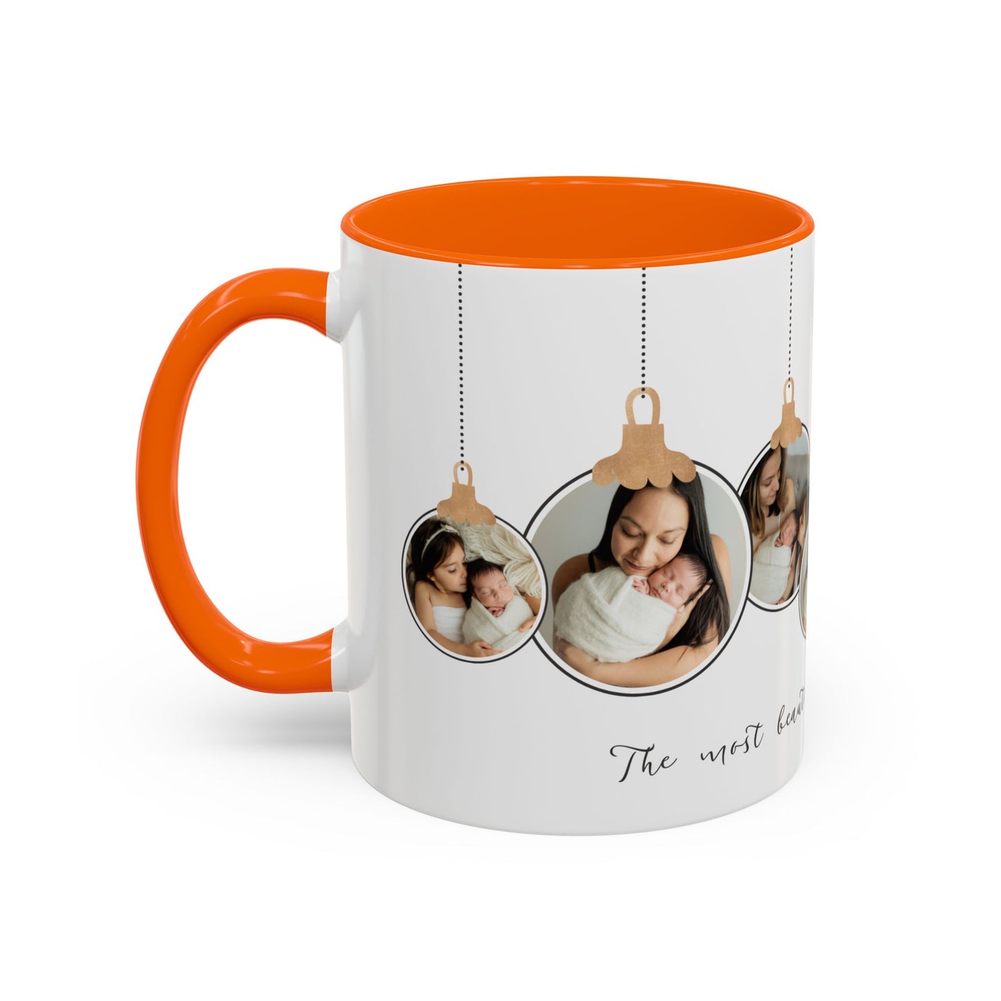 The Most Beautiful Christmas Gift, Photos of New Born, Customizable- Accent Coffee Mug (11, 15oz) - 10862