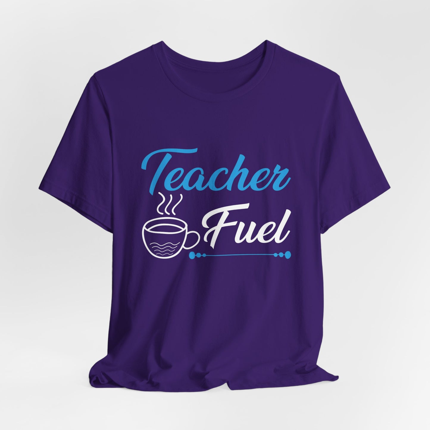 Teacher Fuel - Unisex Jersey Short Sleeve Tee