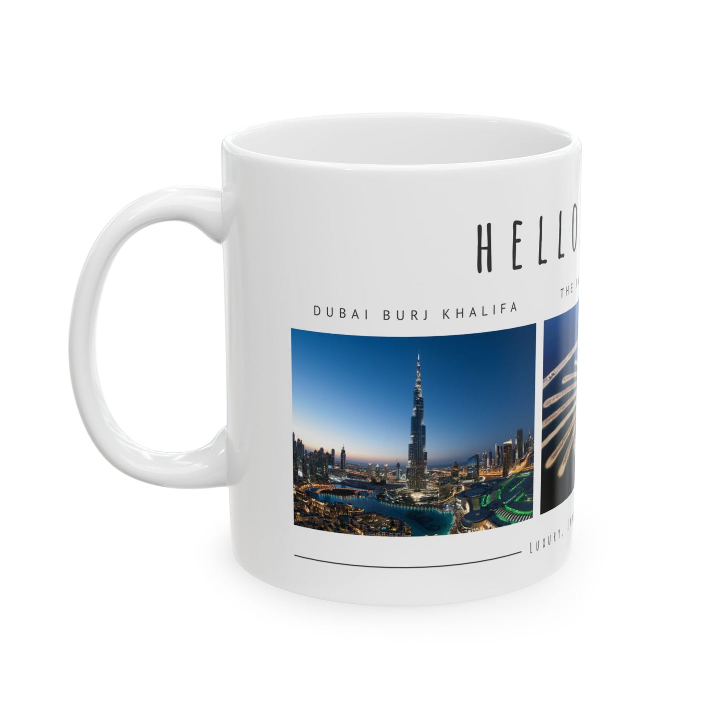 Hello Dubai - Ceramic Mug - 11oz & 15oz Options, Perfect for Travelers & Souvenir Lovers - 11945