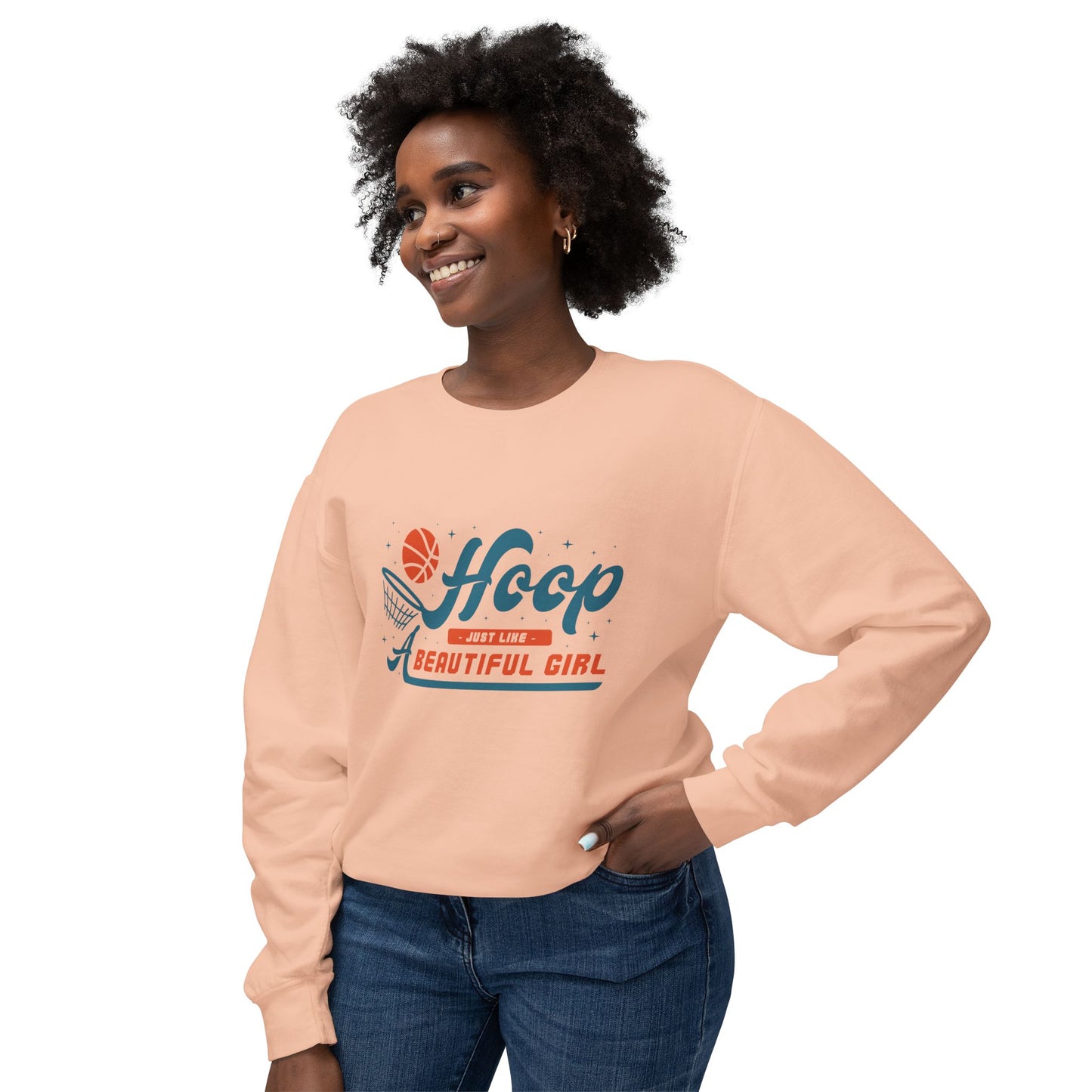 Basketball, Hoop Just Like A Beautiful Girl - Unisex Lightweight Crewneck Sweatshirt - 11144