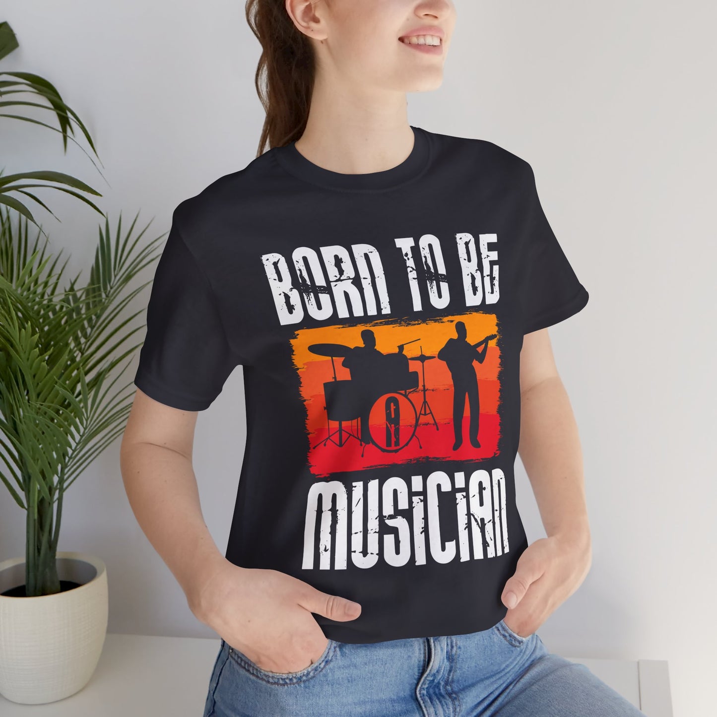 Born To Be A Musician - Unisex Jersey Short Sleeve Tee - 11978