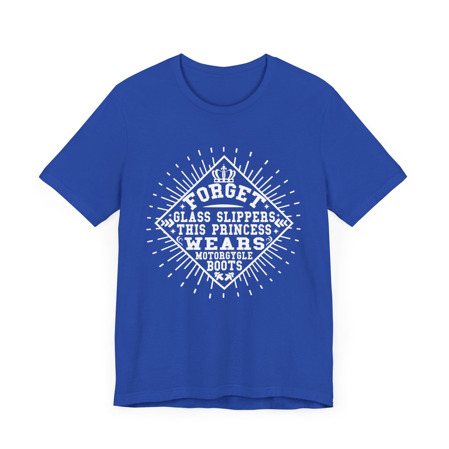 Forget Glass Slippers, This Princess Wears Motorcycle Boots - Unisex Jersey Short Sleeve Tee - 13497