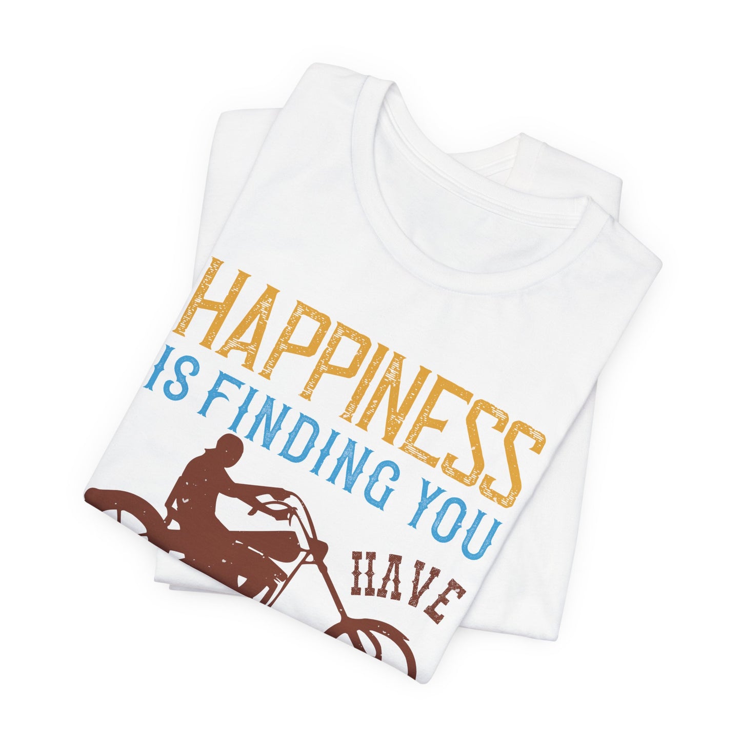 Happiness Is Finding You Have Another Gear Left - Unisex Jersey Short Sleeve Tee