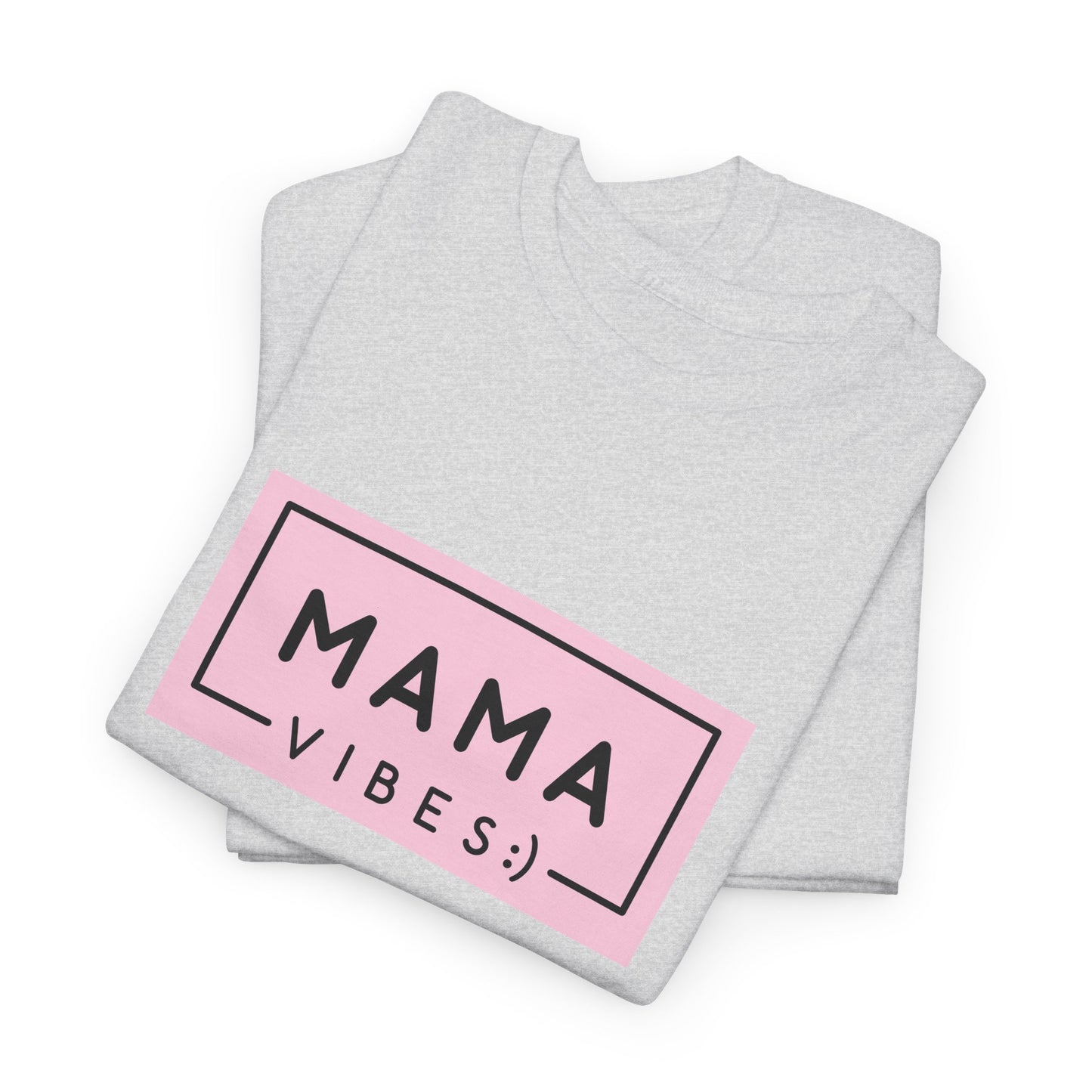 Mama Vibes - Unisex Heavy Cotton Tee - 11771