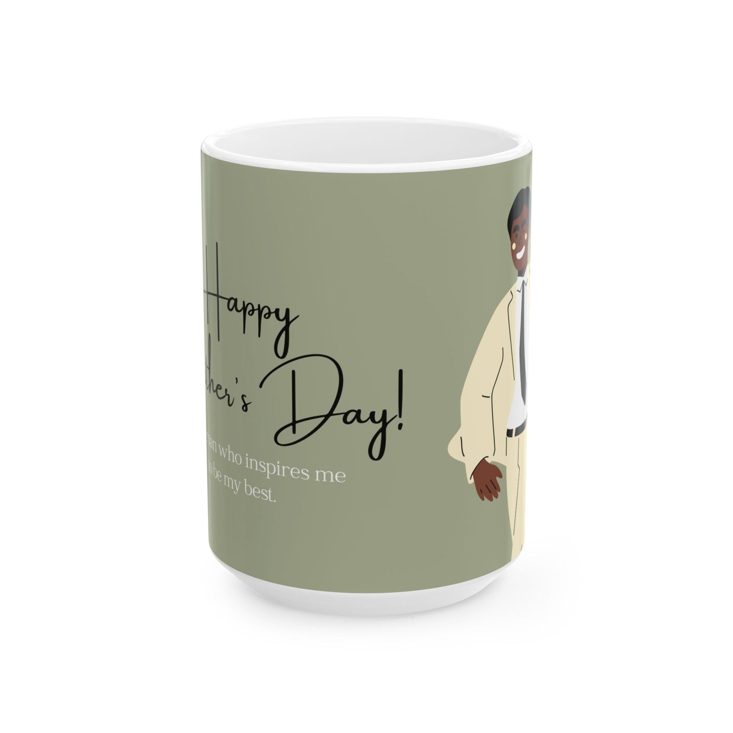 Father's Day Inspired Ceramic Mug - Perfect Gift for Dad, Inspirational Coffee Cup, Unique Father's Day Mug, 11oz 15oz - 14039