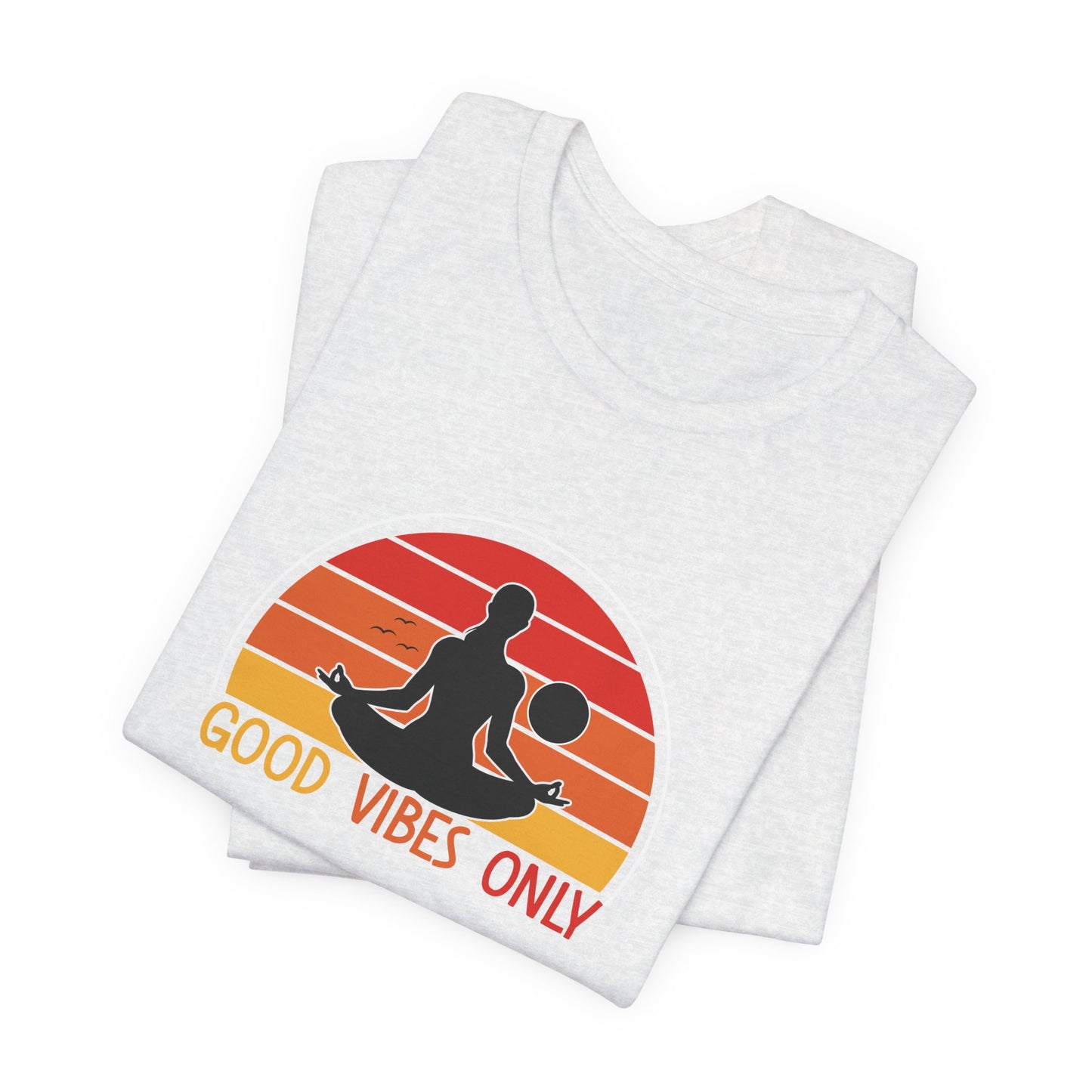 Yoga: Good Vibes Only - Unisex Jersey Short Sleeve Tee