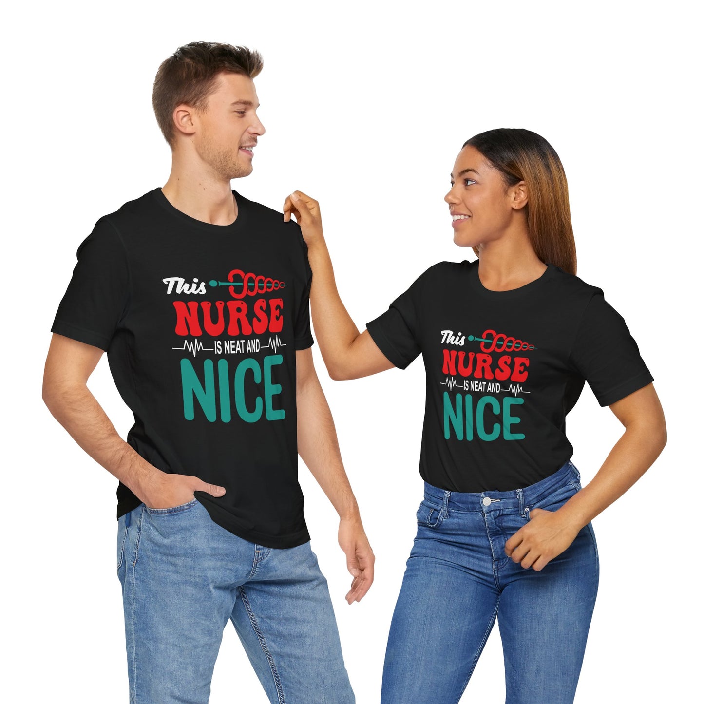 This Nurse Is Neat & Nice - Unisex Jersey Short Sleeve Tee - 13268