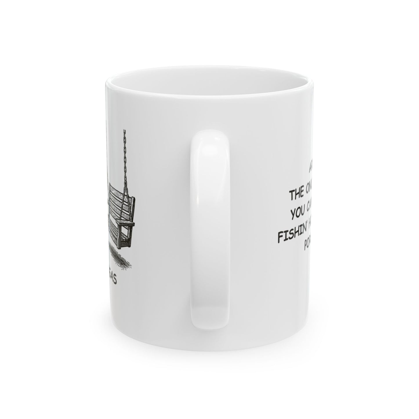 "Arkansas: The only place where you can find a good fishin’ hole and a front porch swing."  Ceramic Mug - 13302