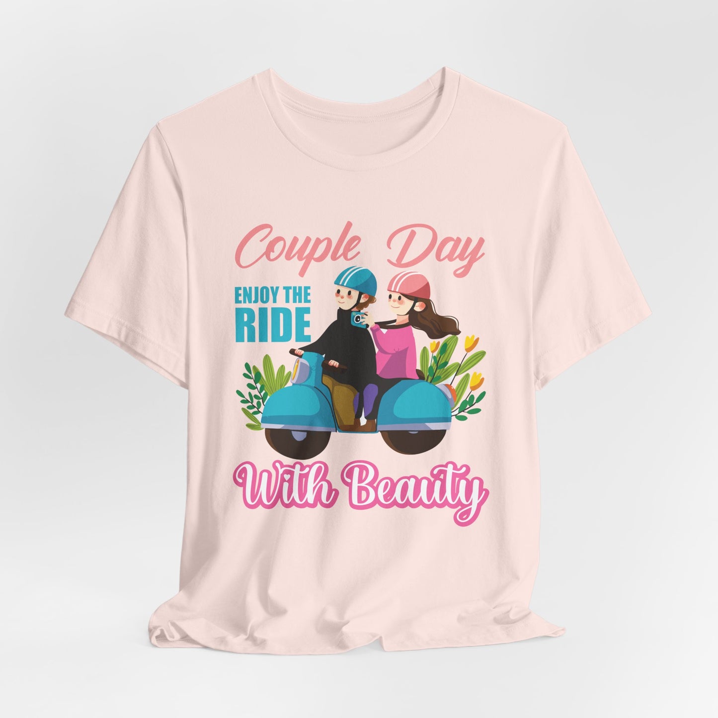Couple Day, Enjoy The Ride With Beauty  - Unisex Jersey Short Sleeve Tee - 13593