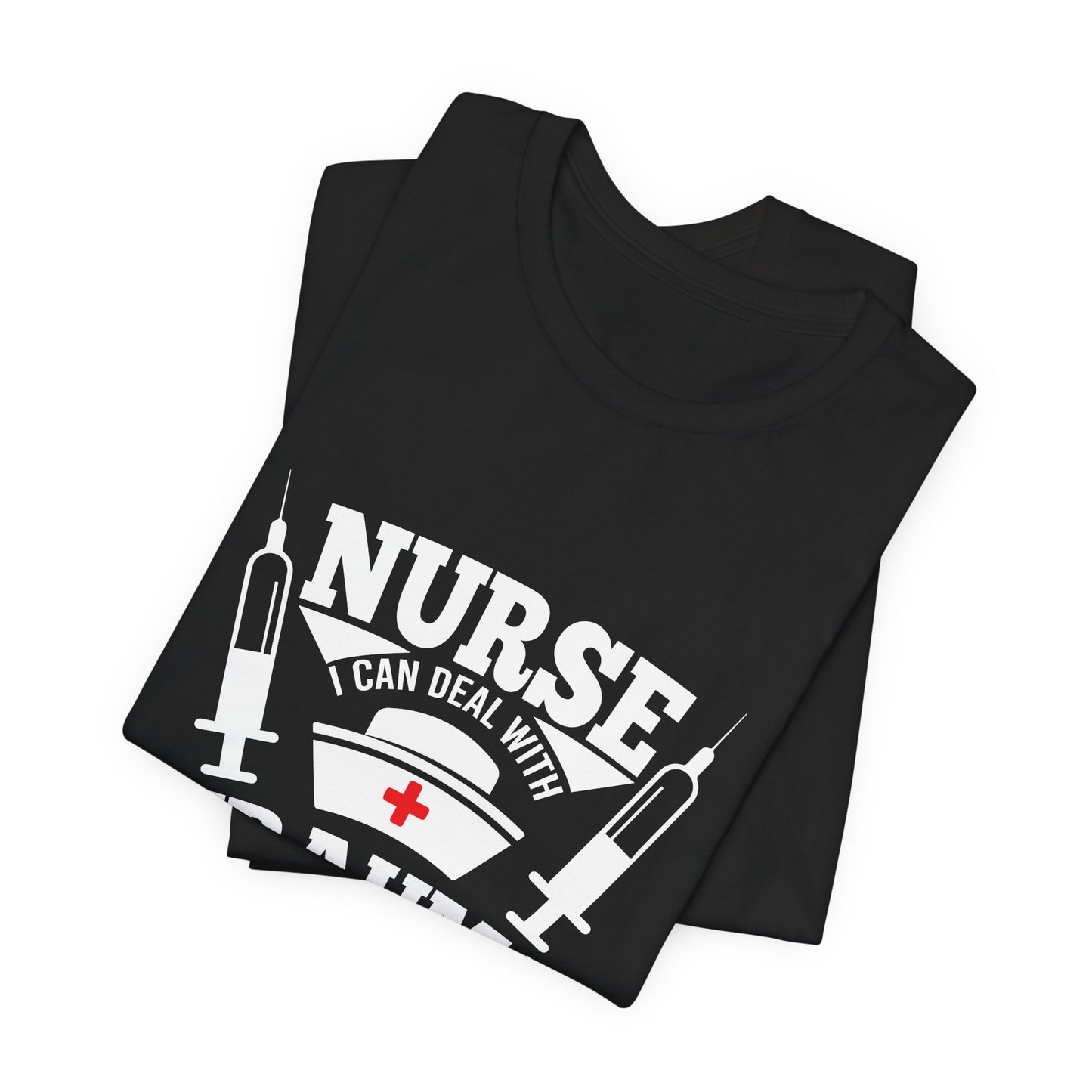 Nurse Can Deal With Trauma Not Drama - Unisex Jersey Short Sleeve Tee