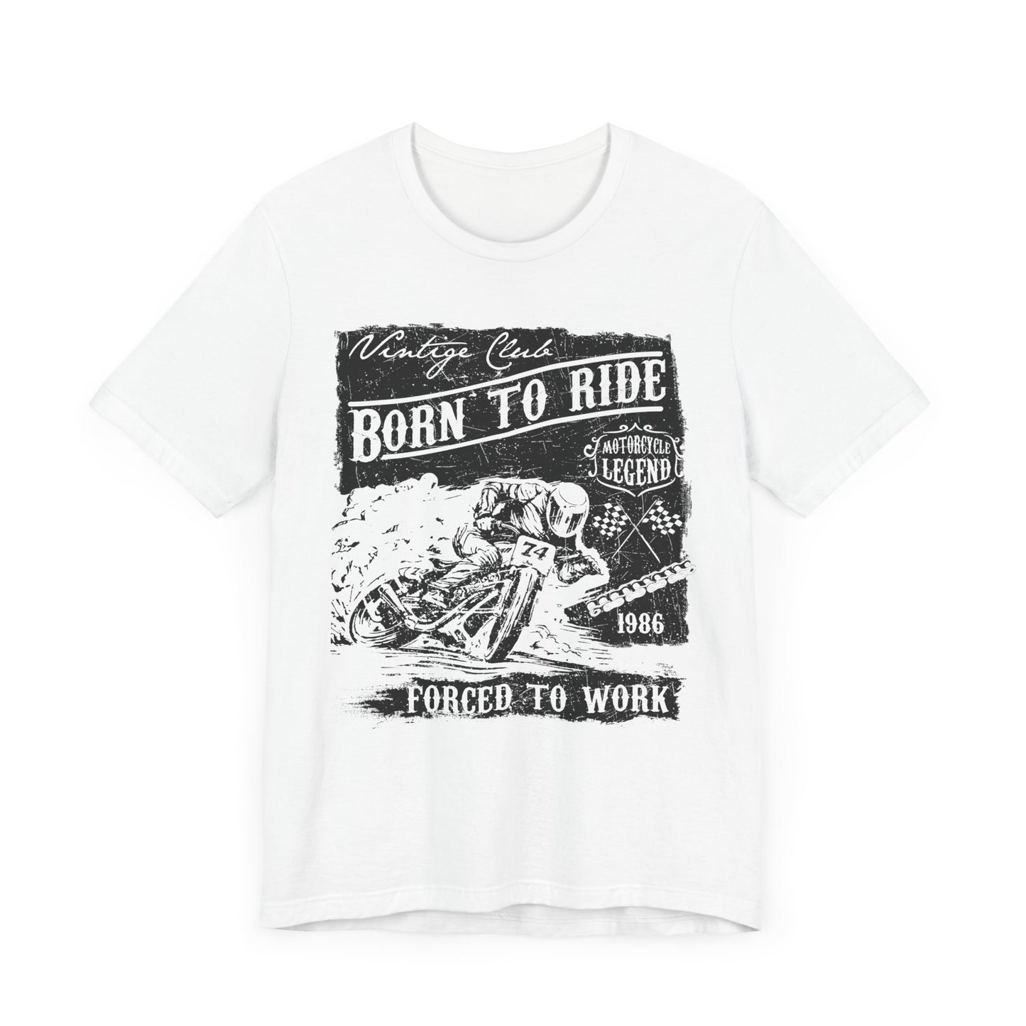 Born To Ride, Forced To Work - Unisex Jersey Short Sleeve Tee - 13409