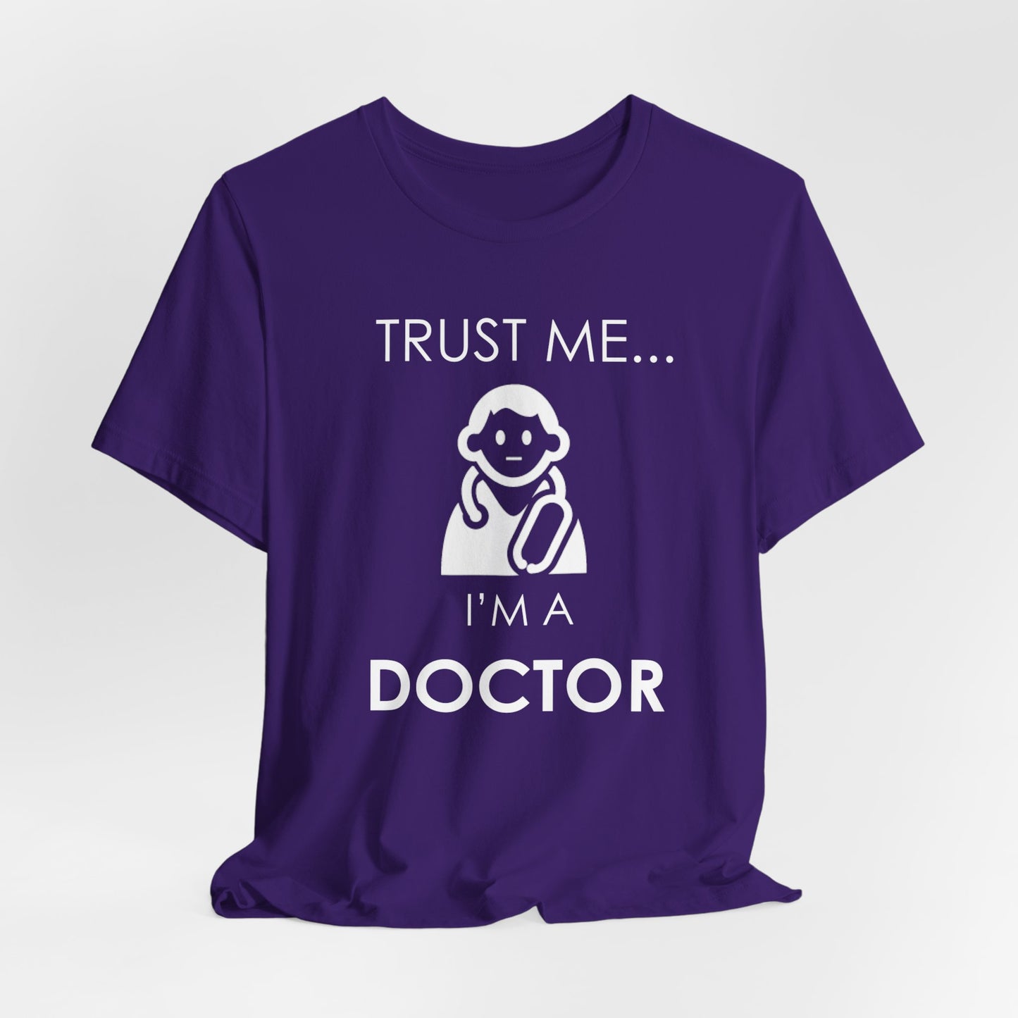 Trust Me... I Am A Doctor - Unisex Jersey Short Sleeve Tee