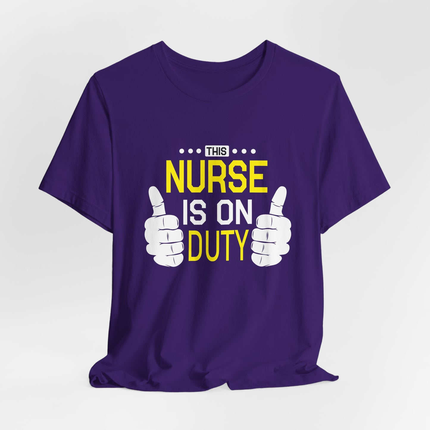 This Nurse Is On Duty - Unisex Jersey Short Sleeve Tee - 13283