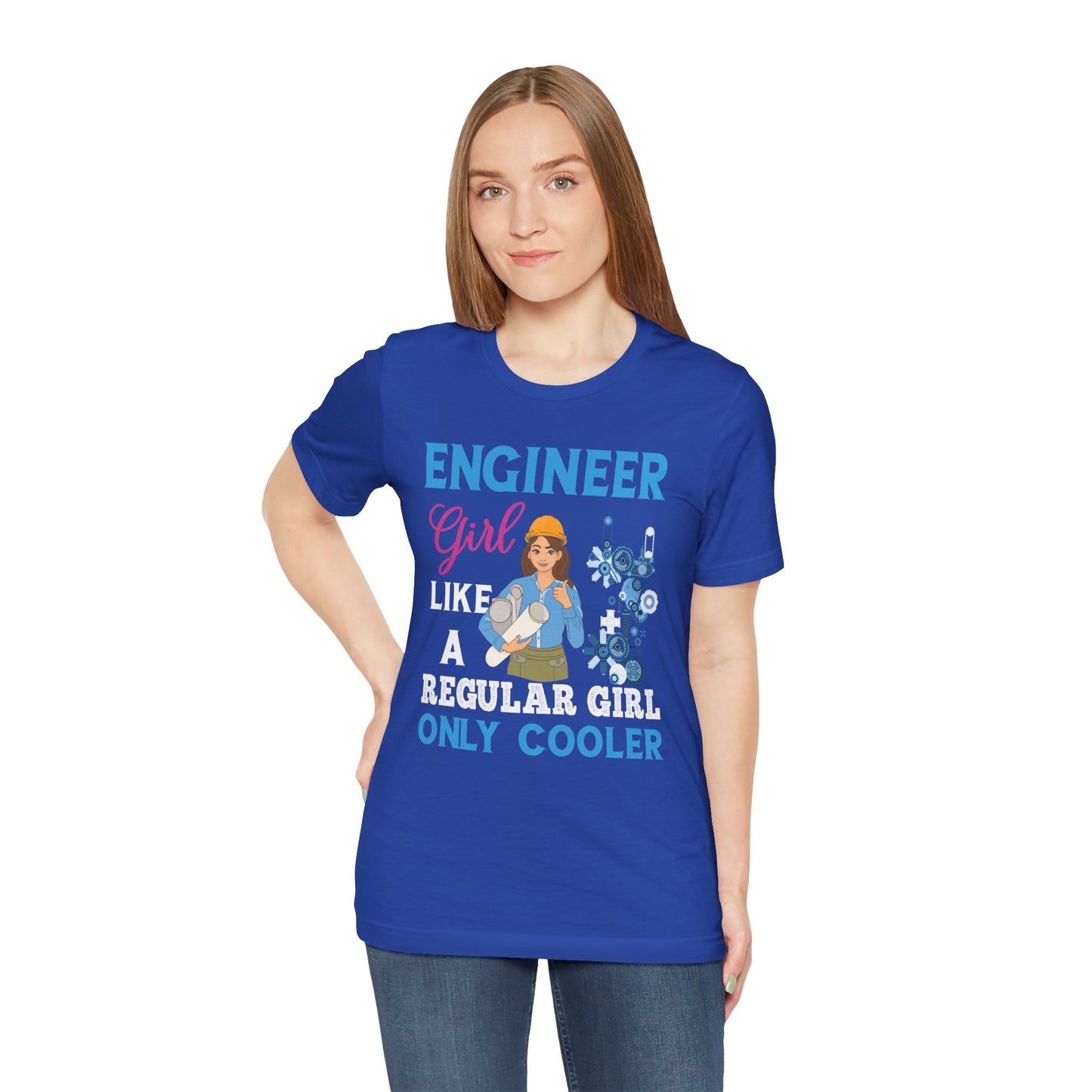 Engineer Girl Like A Regular Girl, Only Cooler - Unisex Jersey Short Sleeve Tee