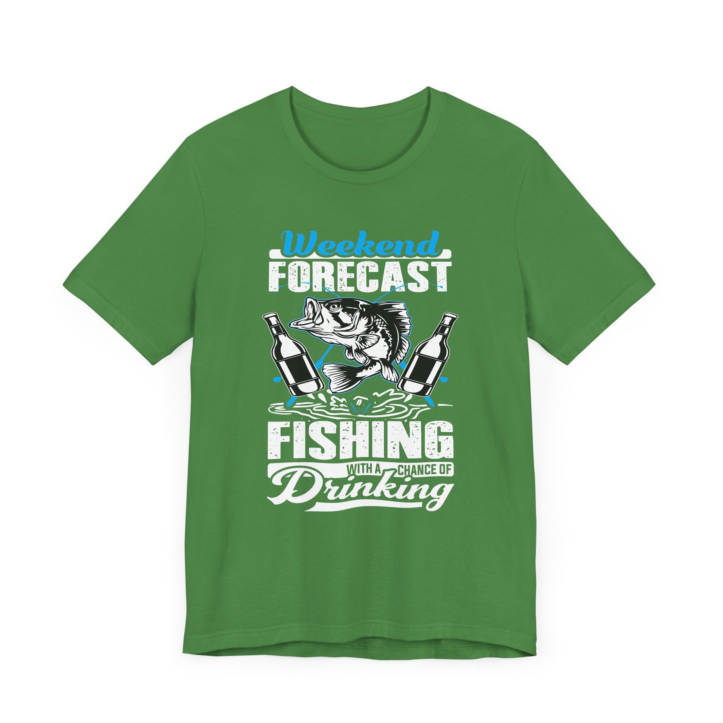 Weekend Forecast, Fishing With A Chance Of Drinking - Unisex Jersey Short Sleeve Tee