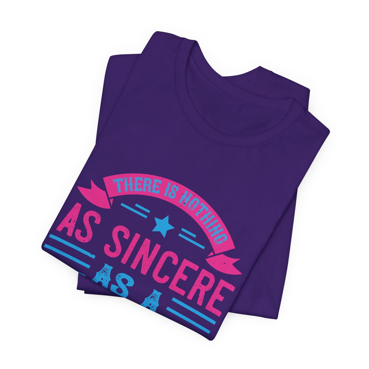 There Is Nothing As Sincere As a Mother’s Kiss - Unisex Jersey Short Sleeve Tee - 11056