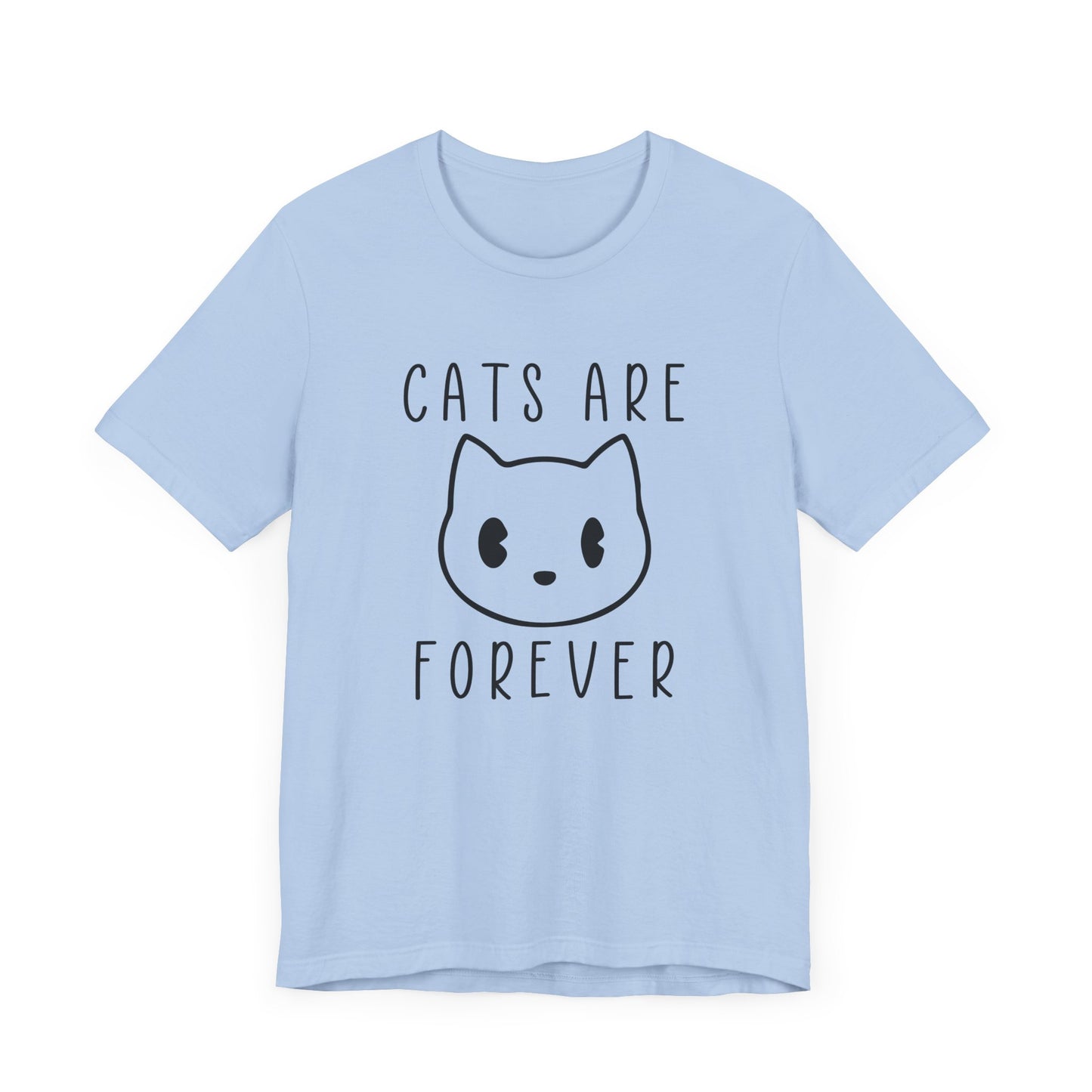 Cats Are Forever - Unisex Jersey Short Sleeve Tee