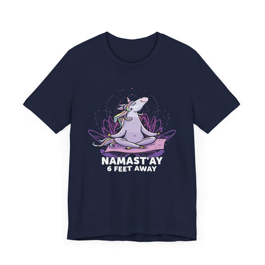 Yoga: Namastay, 6 Feet Away - Unisex Jersey Short Sleeve Tee