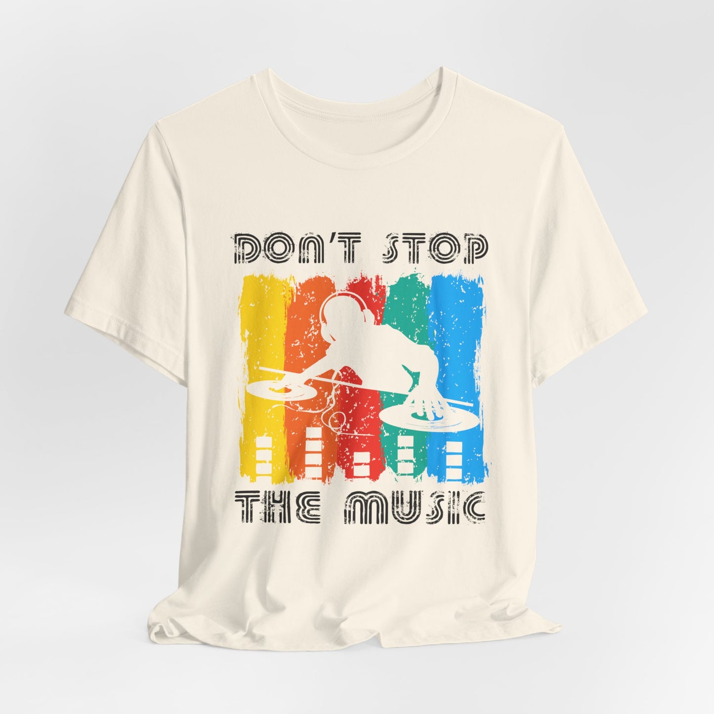 Don't Stop The Music - Unisex Jersey Short Sleeve Tee