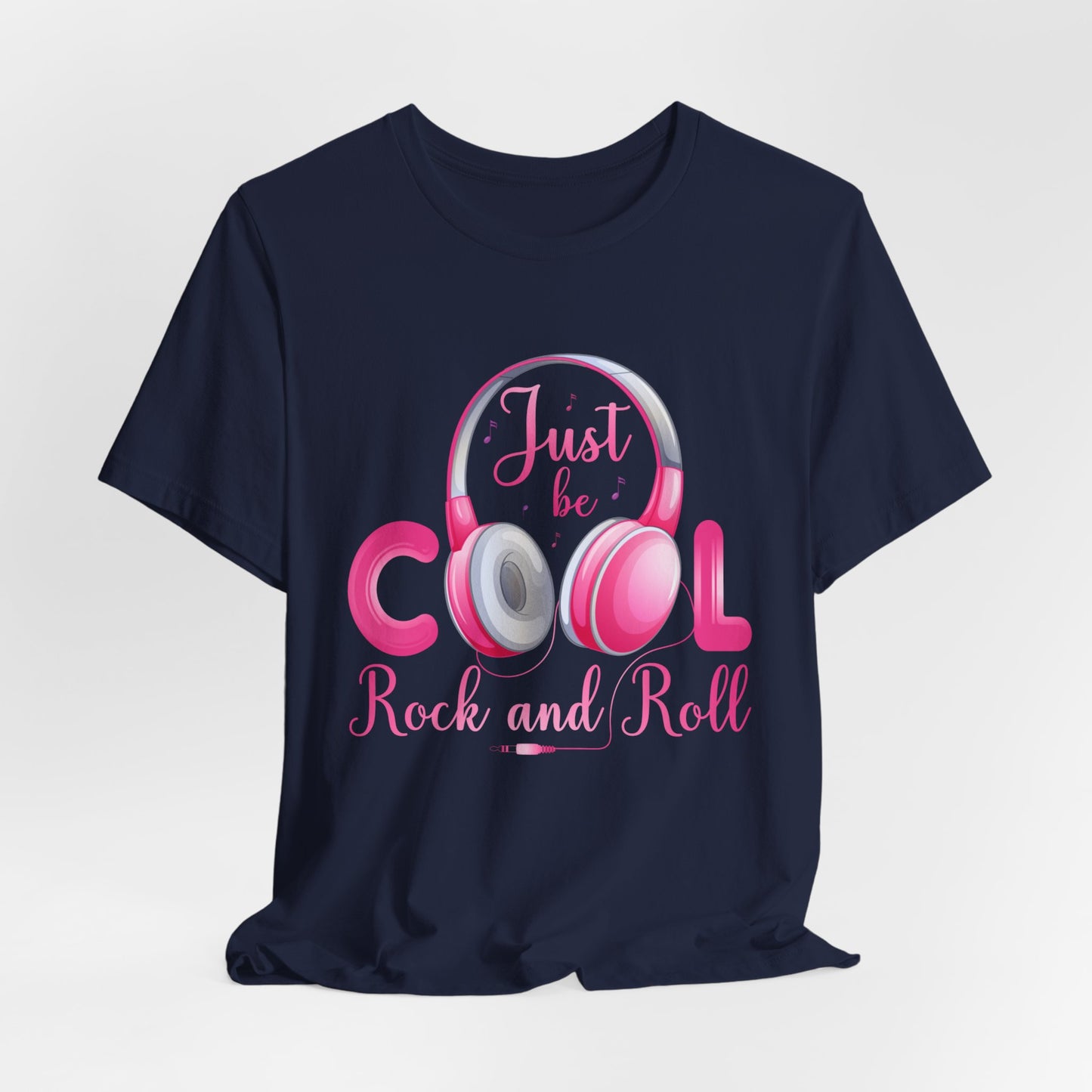 Music: Just Be Cool, Rock & Roll - Unisex Jersey Short Sleeve Tee