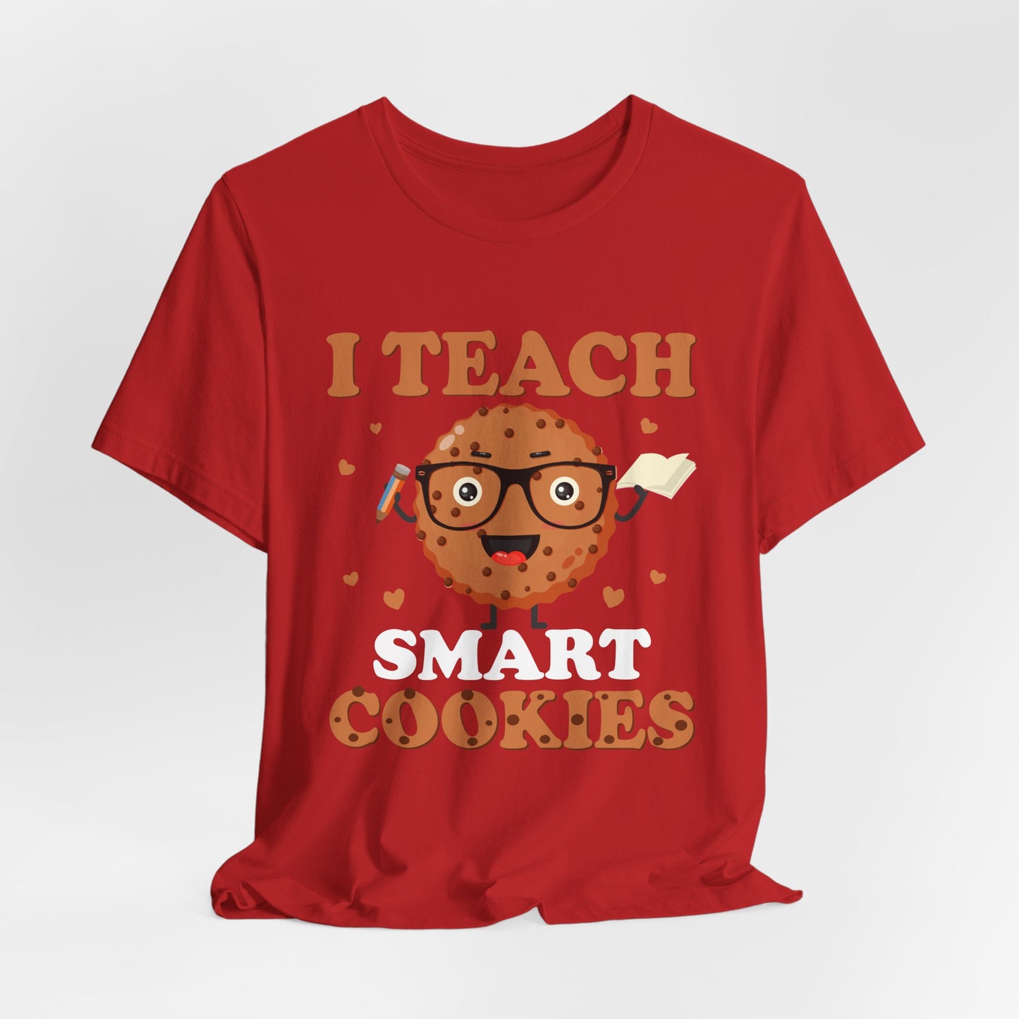 Teacher: I Teach Smart Cookies - Unisex Jersey Short Sleeve Tee - 13480