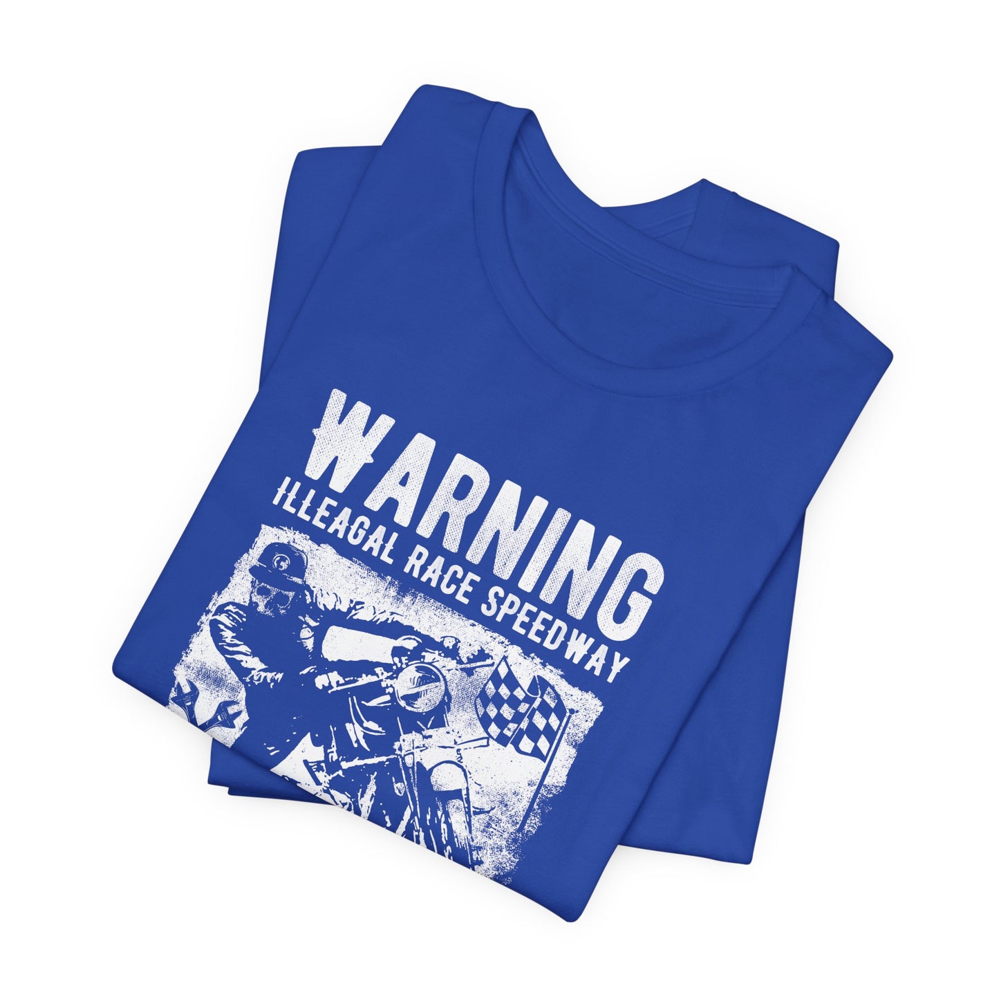 Warning: Illegal Race Speedway- Unisex Jersey Short Sleeve Tee