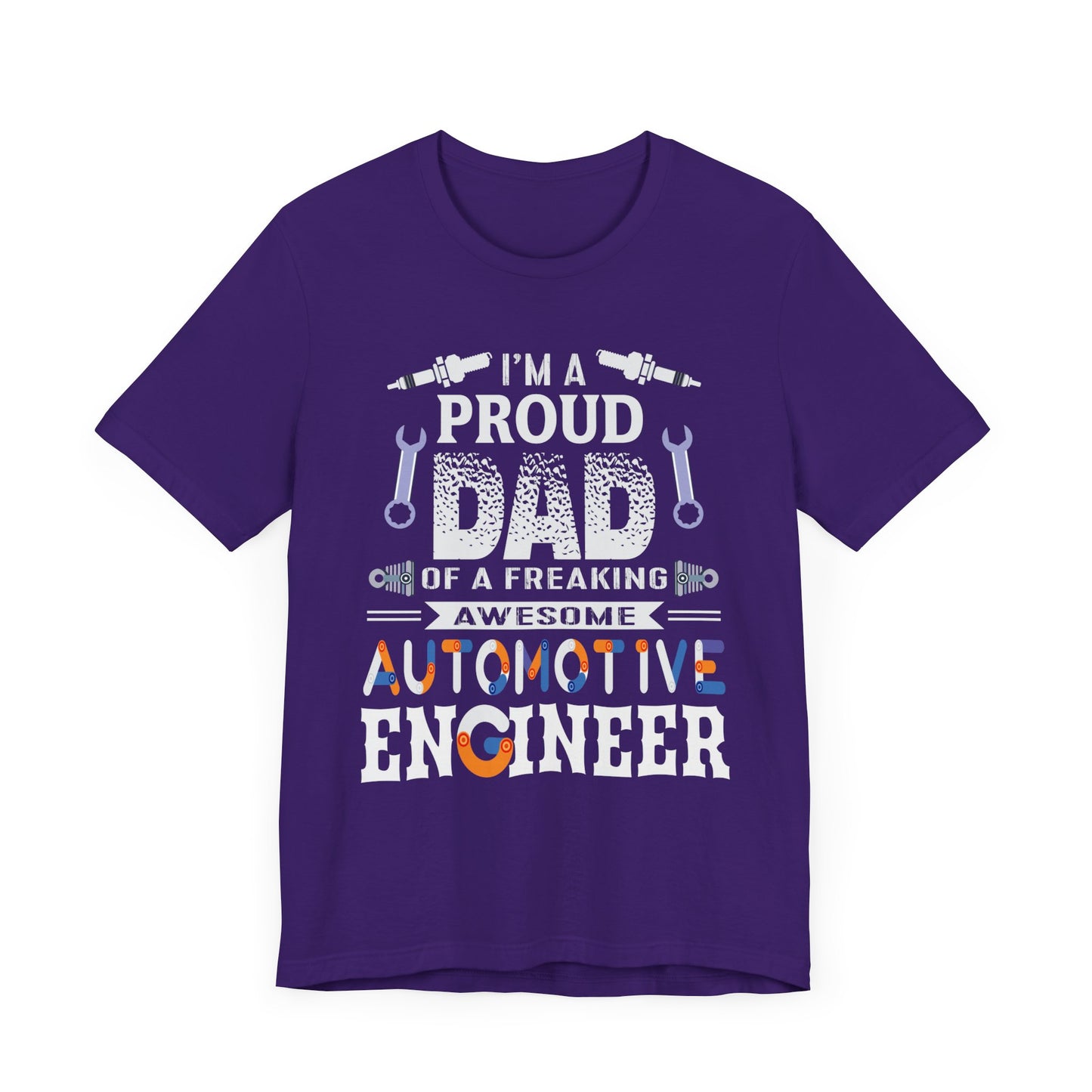 I'm A Proud Dad Of A Freaking Awesome Automotive Engineer - Jersey Short Sleeve Tee