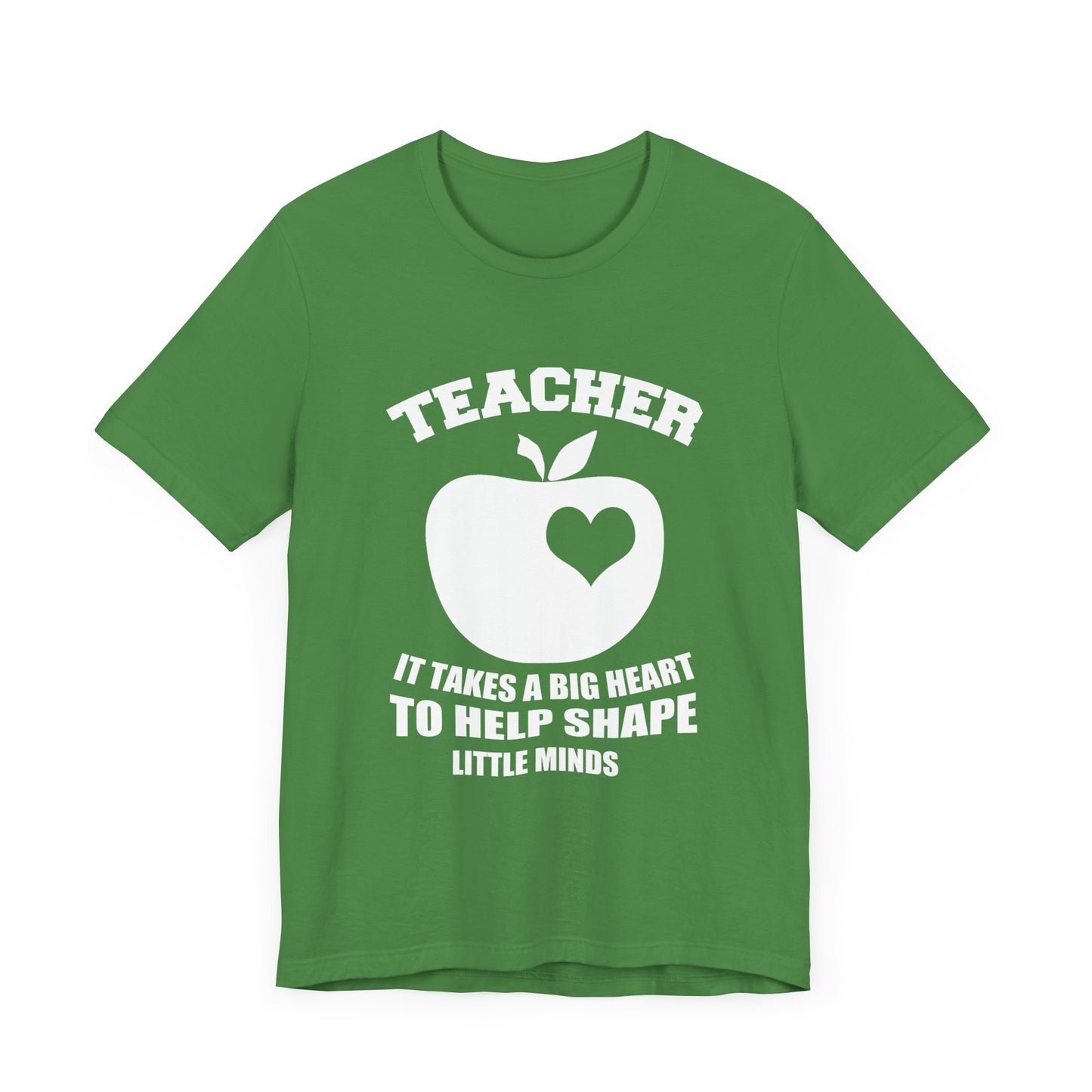 Teacher: It Takes A Big Heart To Help Shape Little Minds - Unisex Jersey Short Sleeve Tee