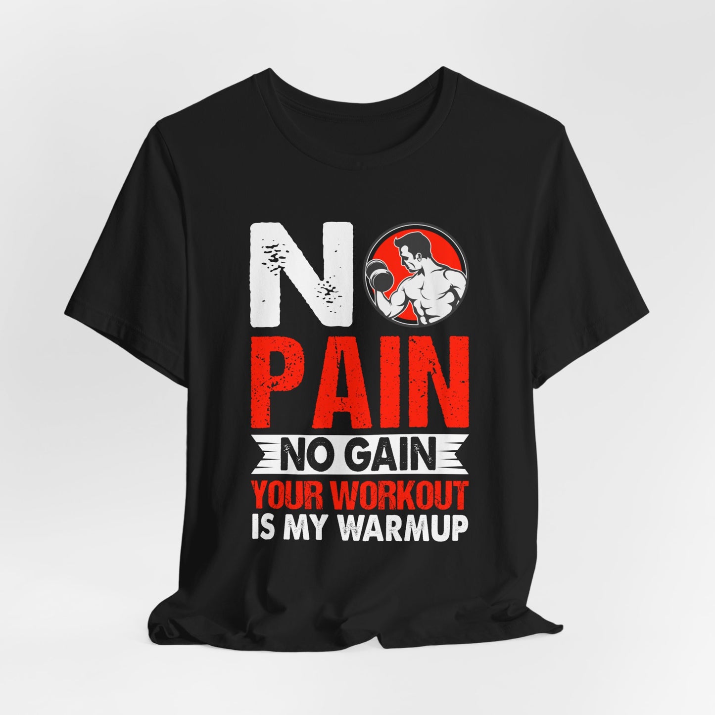 Gym: No Pain No Gain  - Unisex Jersey Short Sleeve Tee