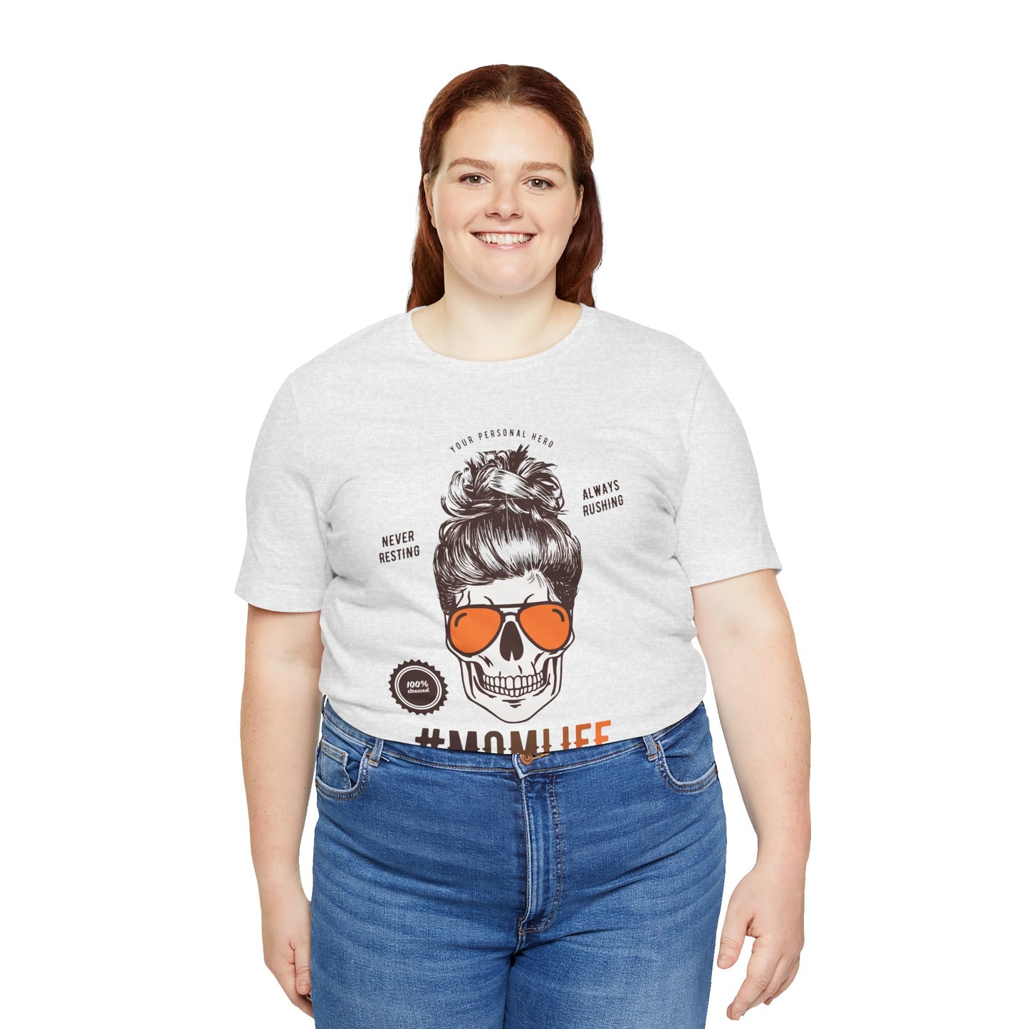 Your Personal Hero, Never Resting, Always Pushing, Momlife - Unisex Jersey Short Sleeve Tee - 12969