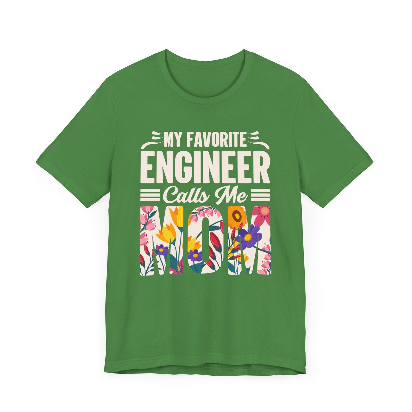 Engineer: My Favorite Engineer Calls Me Mom  - Unisex Jersey Short Sleeve Tee