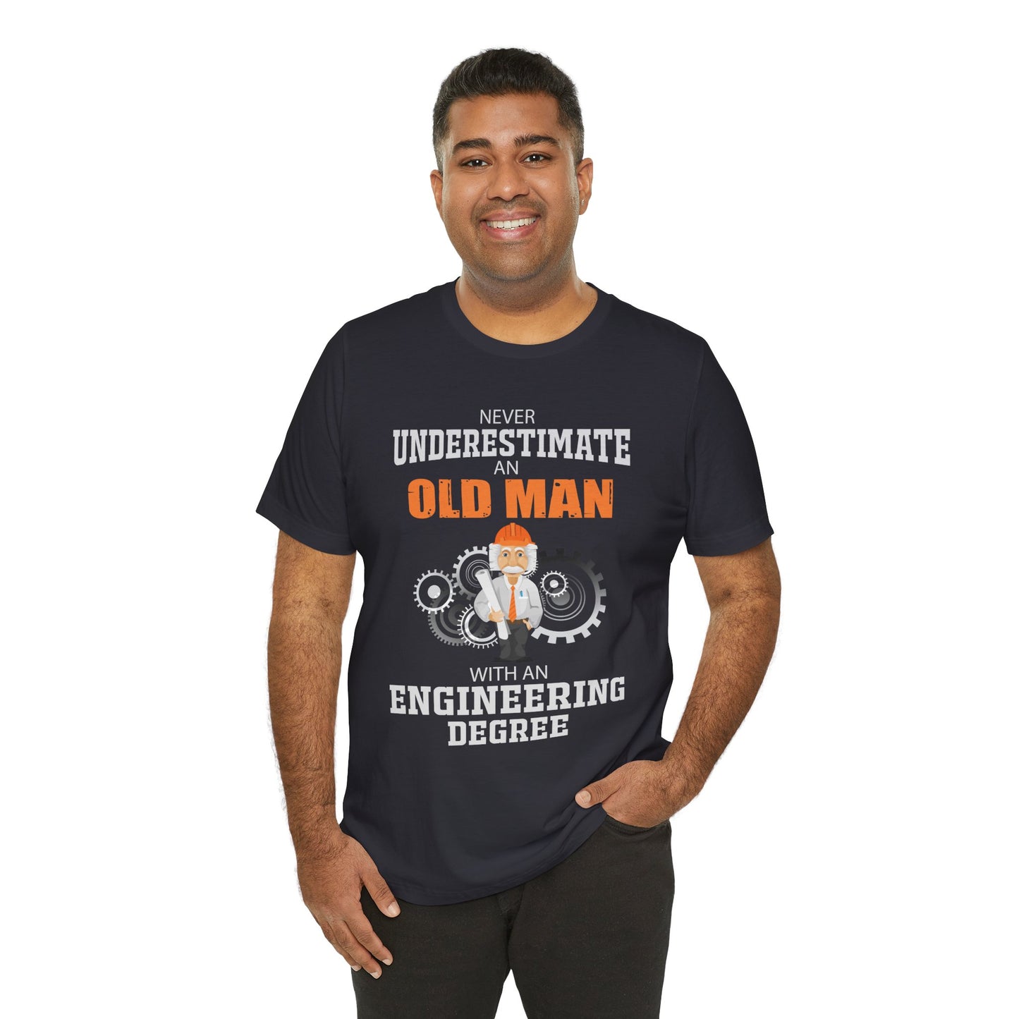 Engineer: Never Underestimate An Old Man With An Engineering Degree - Jersey Short Sleeve Tee - 13571