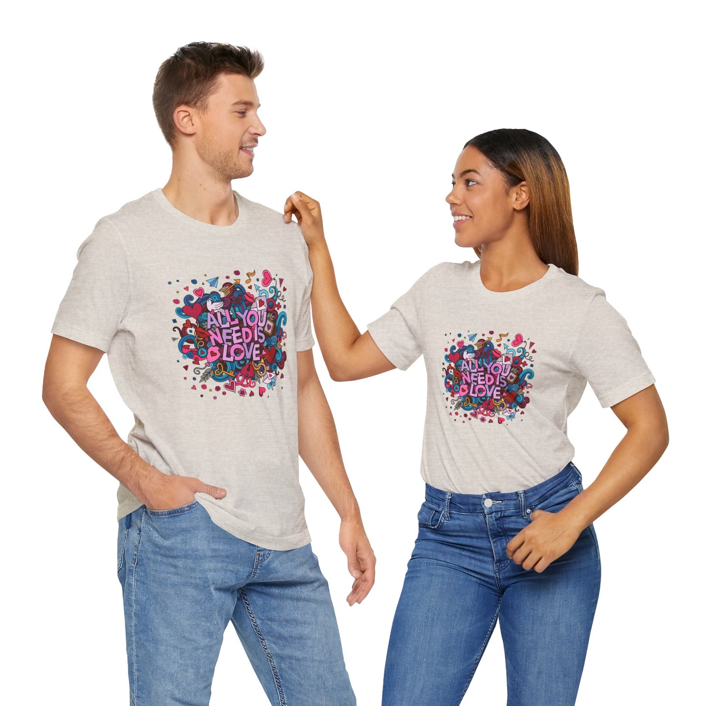 All You Need is Love - Unisex Jersey Short Sleeve Tee - 11446